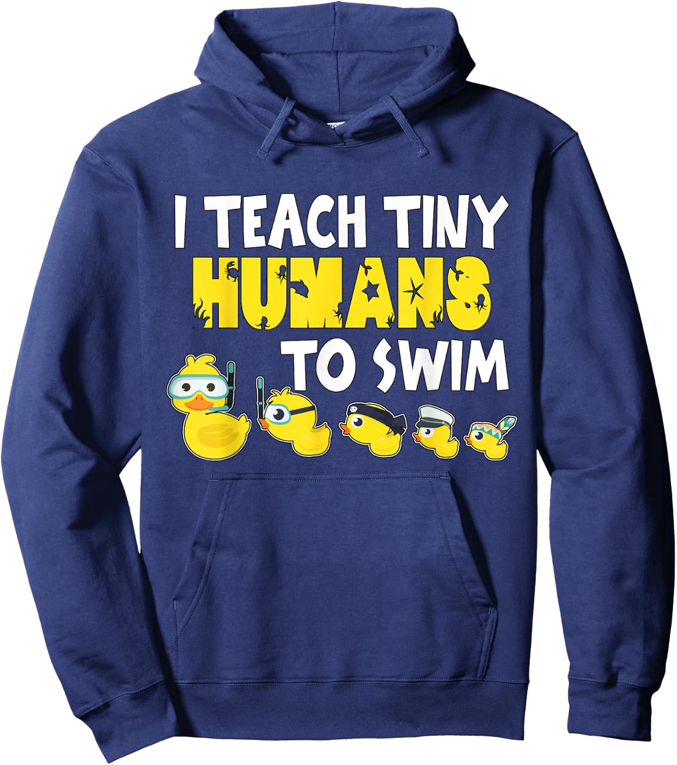 I teach tiny Humans to Swim Swimming Teacher Hoodie - Hoodie | Navy
