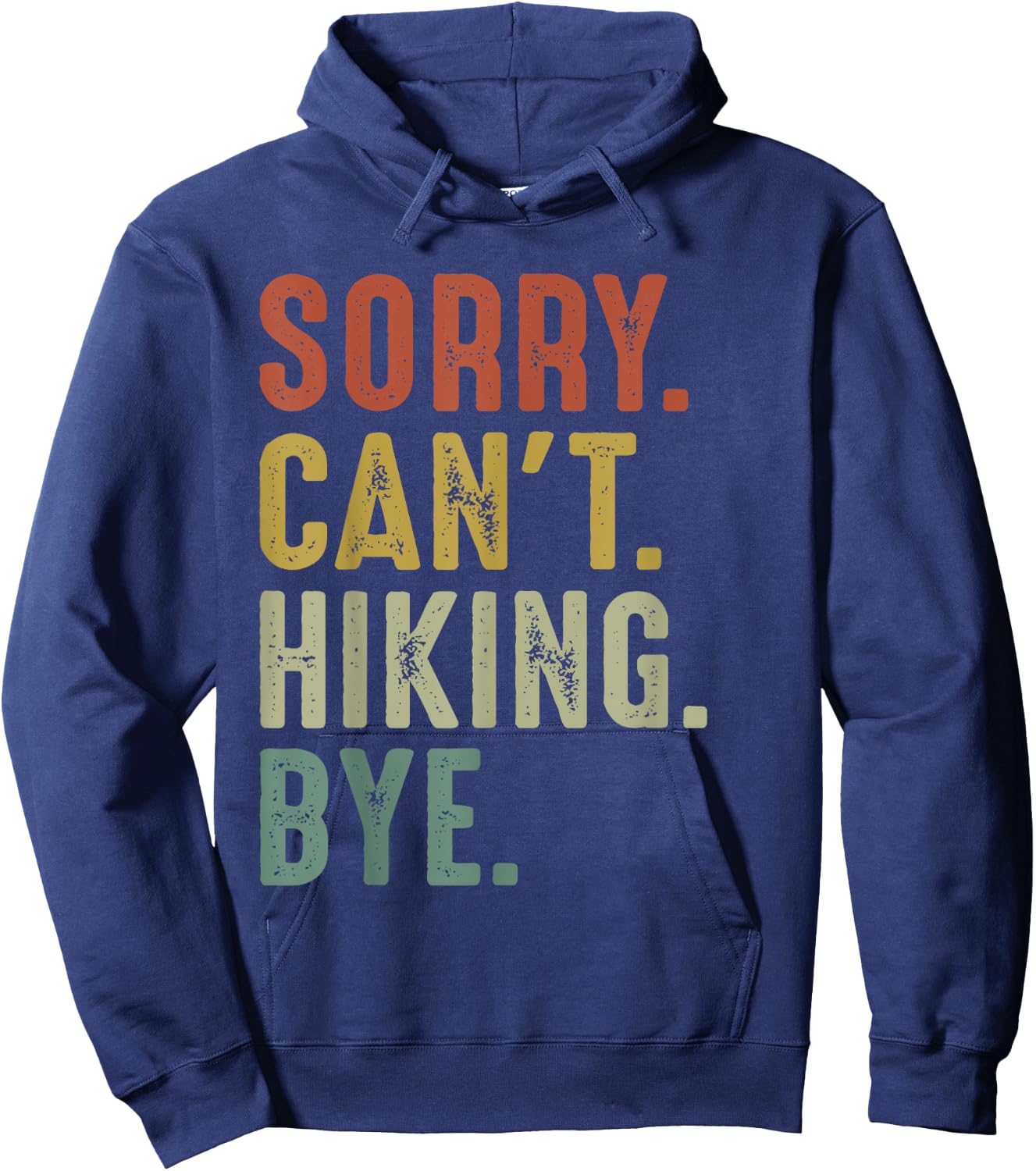 Retro Vintage Sorry Can't Hiking Bye Hoodie - Hoodie | Navy