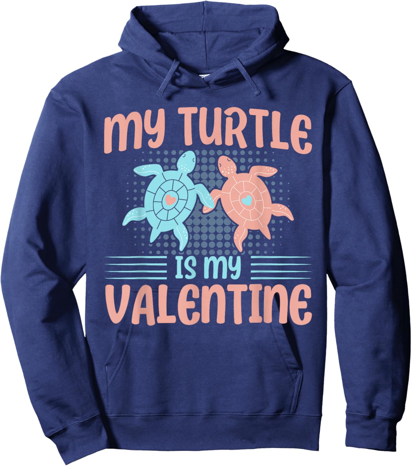 Sea Turtle Tortoise My Turtle Is My Valentine Hoodie - Hoodie | Navy
