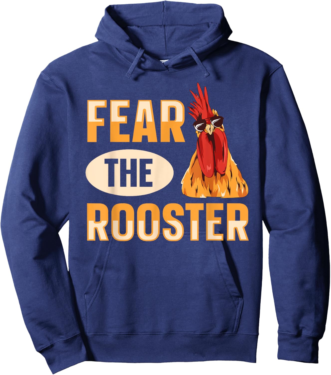 Fear the rooster Quote for a Poultry Farmer Hoodie - Hoodie | Navy
