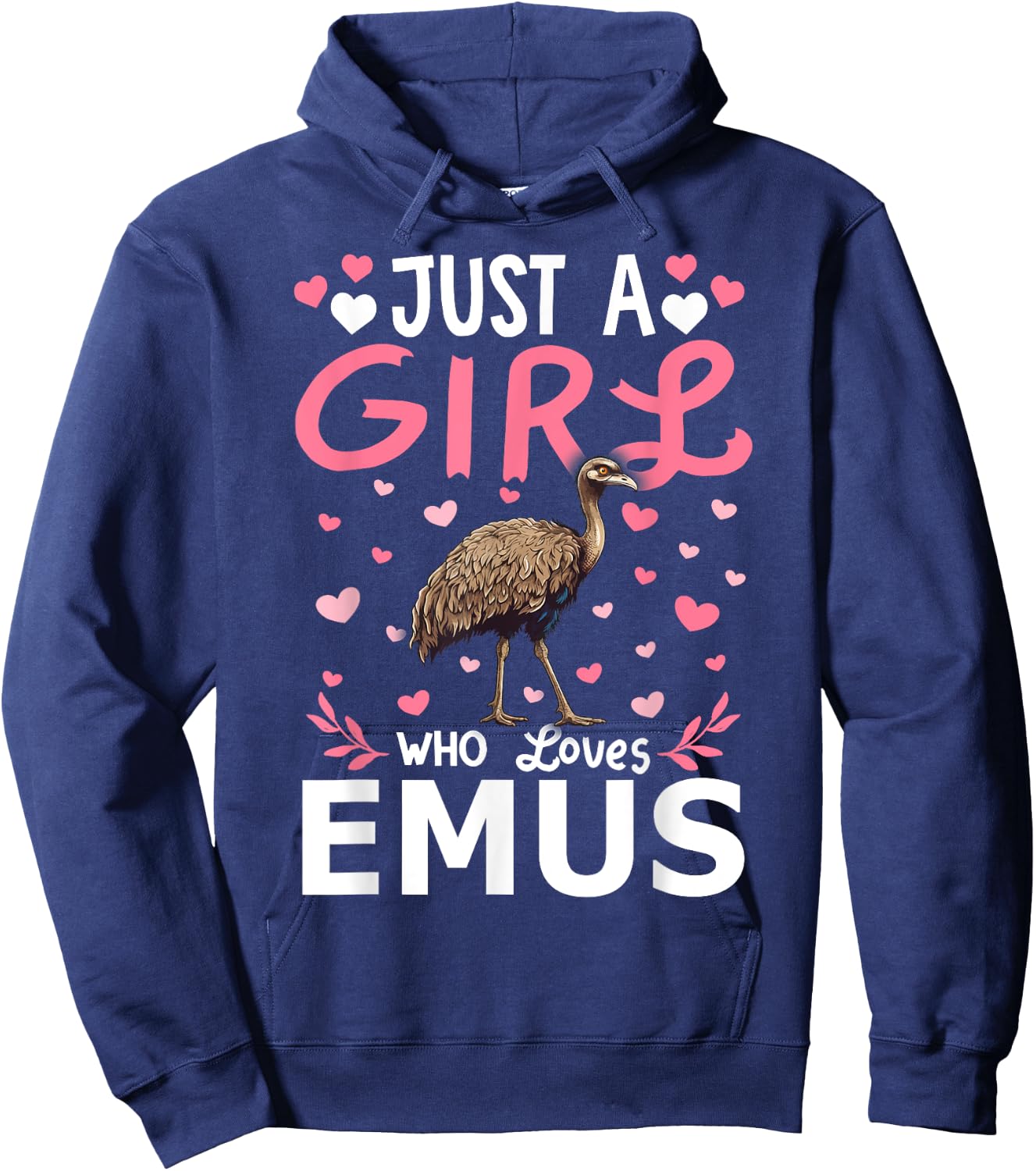 Emu Bird Lover Just A Girl Who Loves Emus Hoodie - Hoodie | Navy