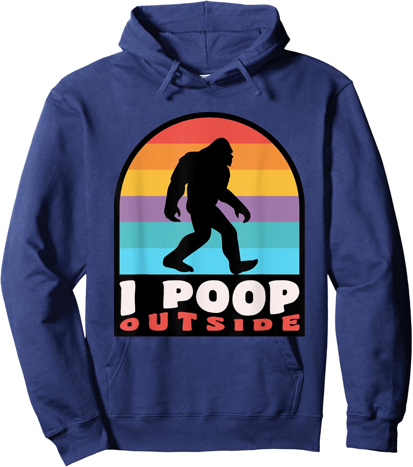 Funny Camping I Poop Outside Bigfoot Sasquatch Hoodie - Hoodie | Navy