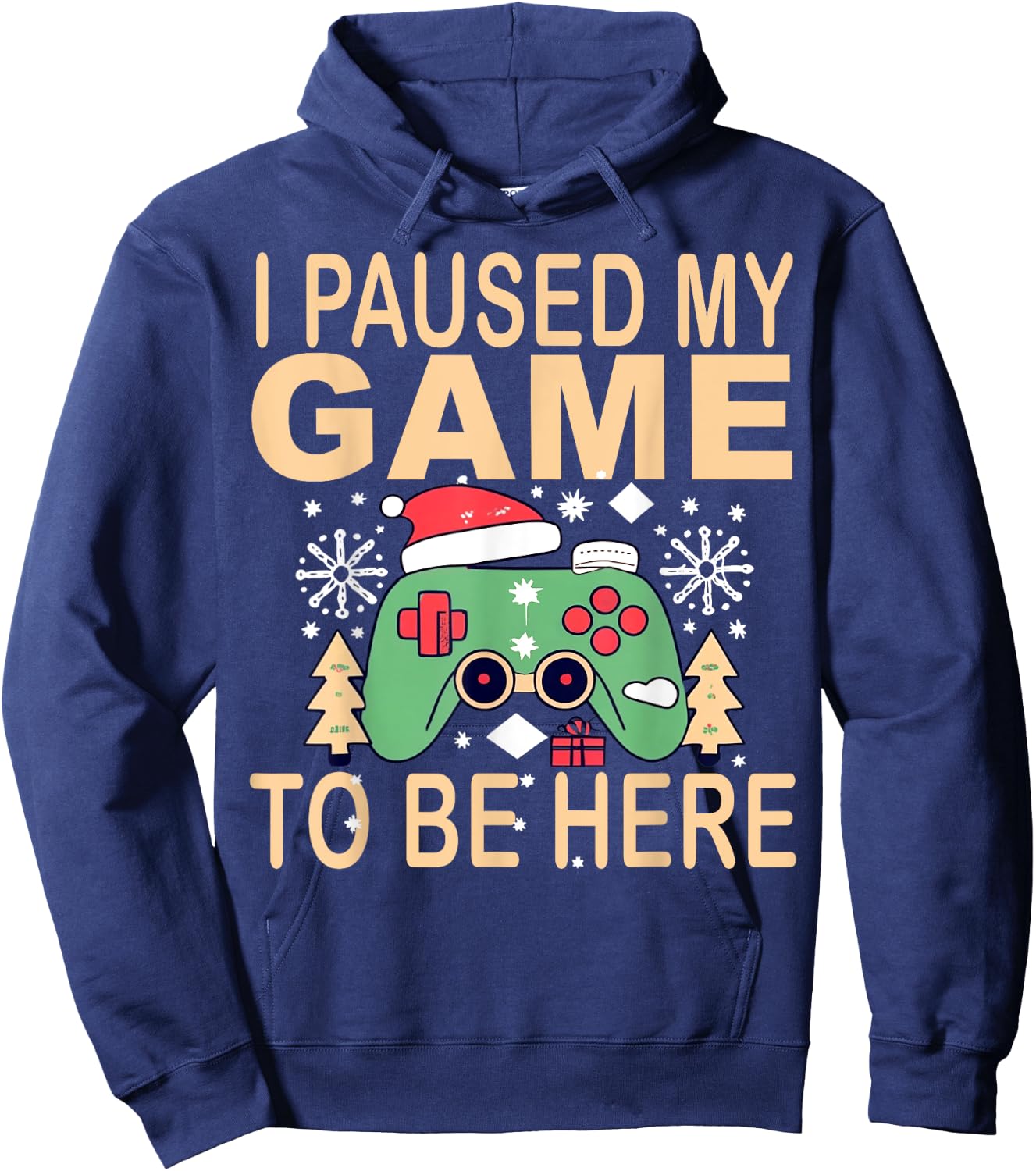 I paused my game to be here Christmas Hoodie - Hoodie | Navy