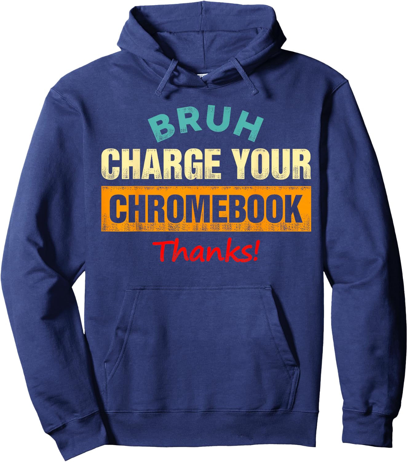Bruh Charge Your Chromebook - Funny Teachers Hoodie - Hoodie | Navy