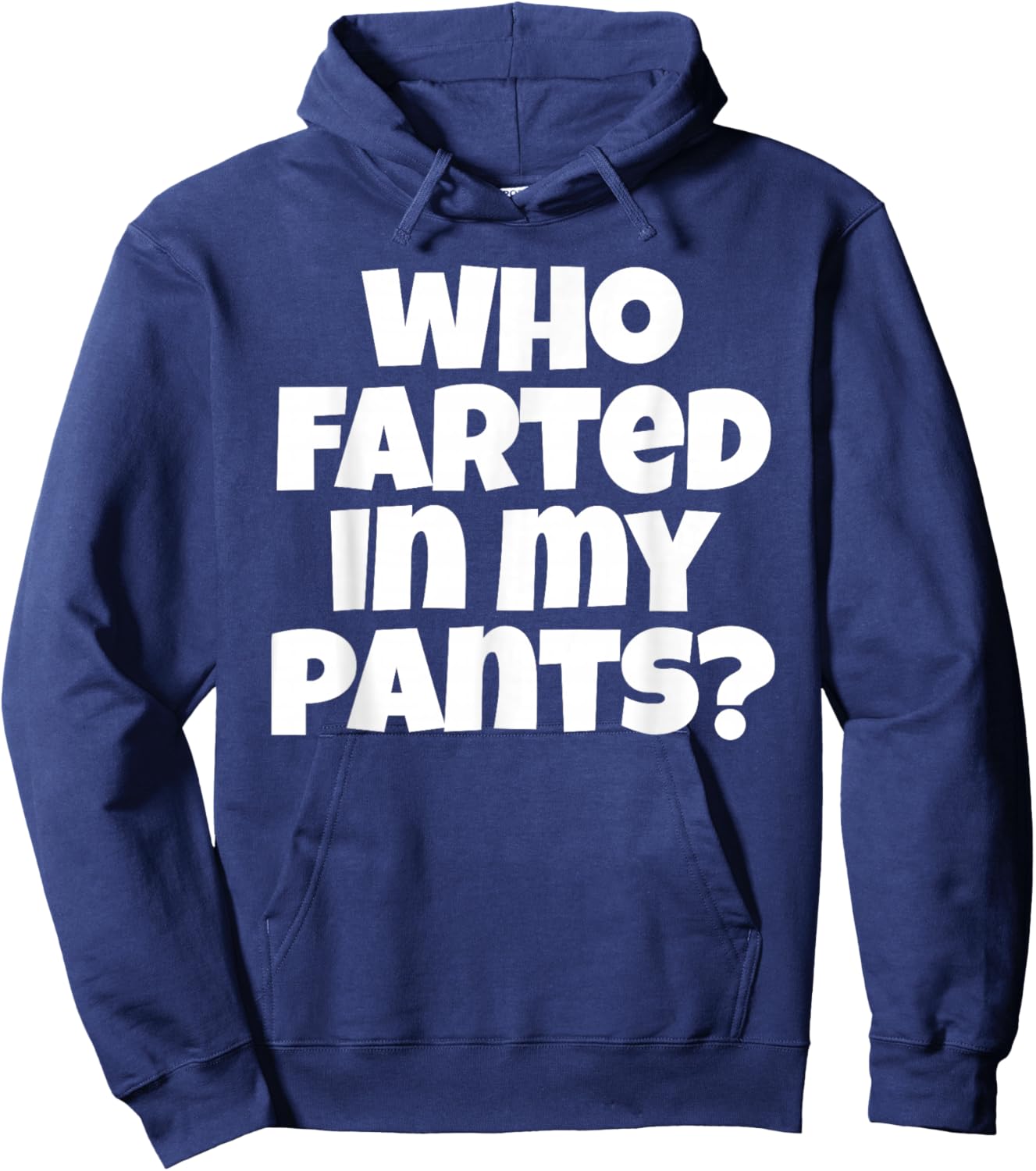 Who Farted In My Pants Funny Bad Gas Attack Hoodie - Hoodie | Navy