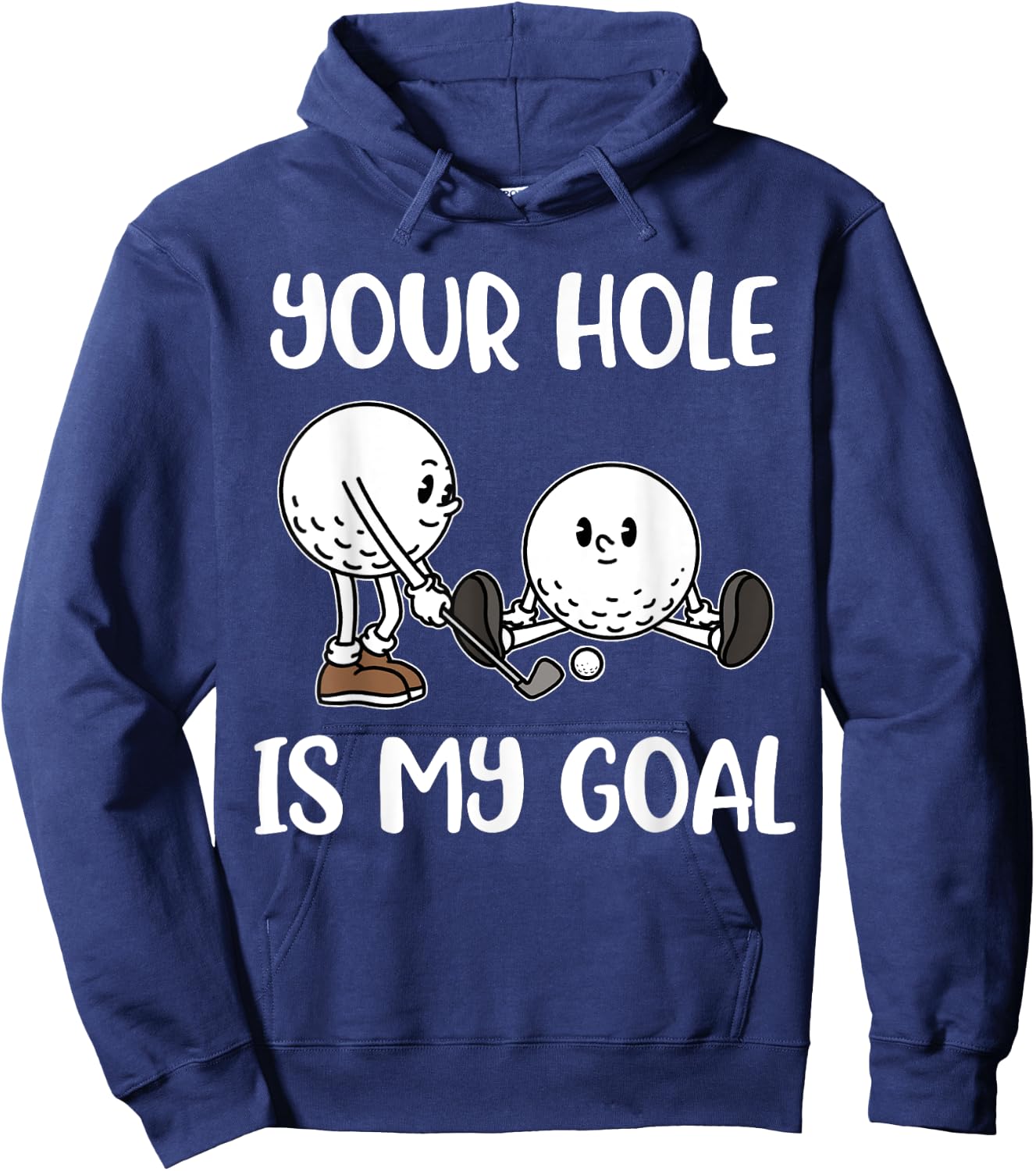 Your Hole Is My Goal Golf Hoodie - Hoodie | Navy