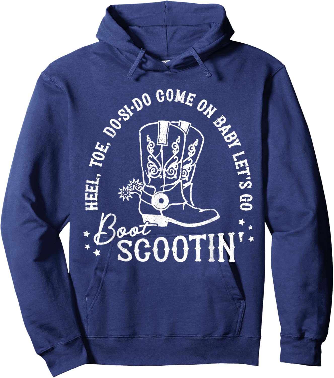 Come on Baby Let's Go Boot Scootin' Boogie Hoodie - Hoodie | Navy