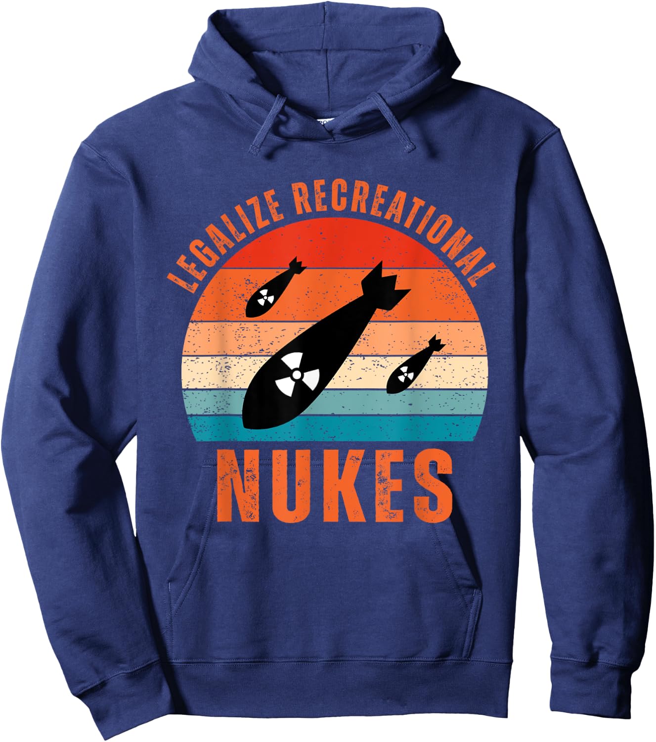 Legalize Recreational Nukes Vintage Quote Hoodie - Hoodie | Navy