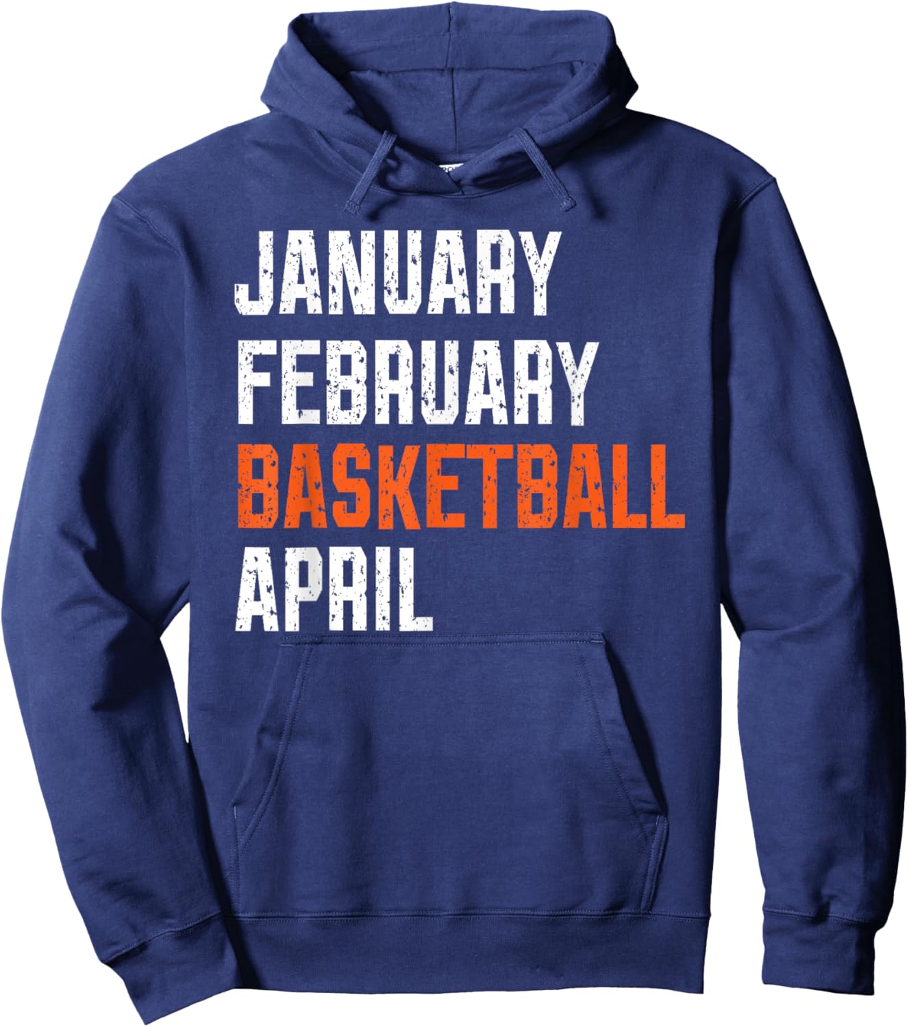 January February Basketball April Hoodie - Hoodie | Navy