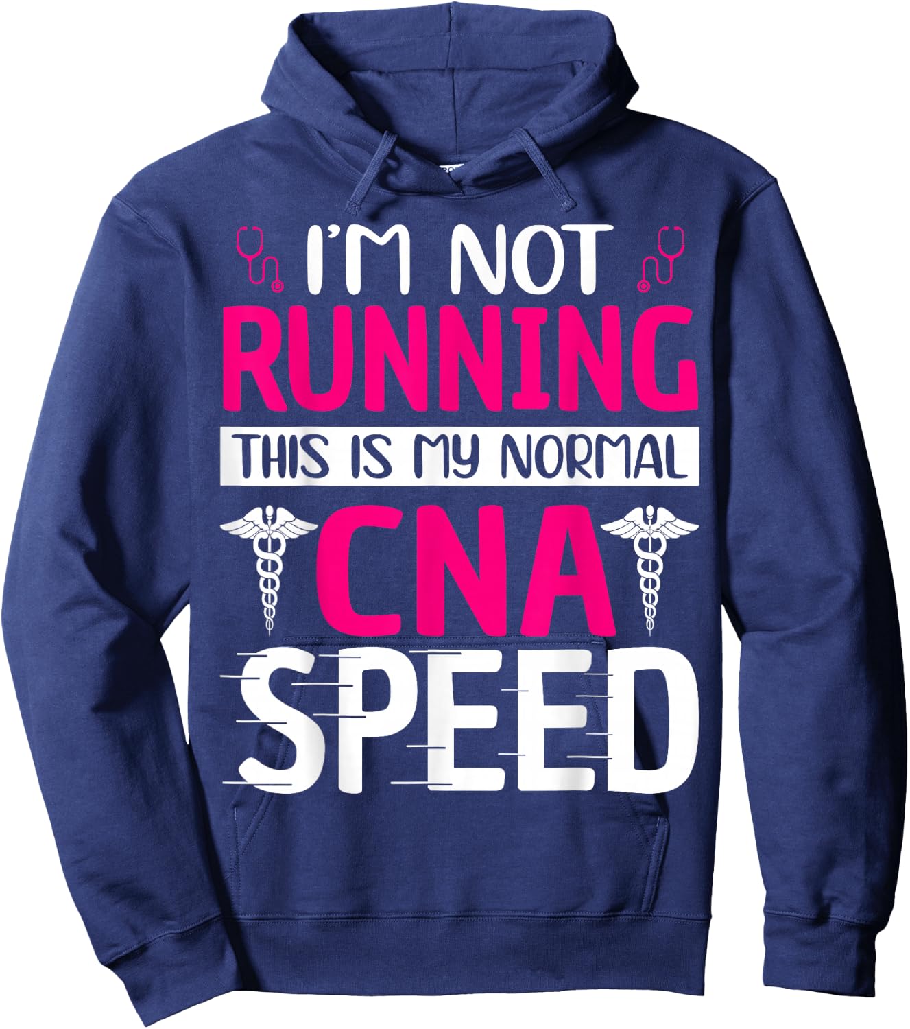 I'm Not Running This Is My Normal CNA Speed Hoodie - Hoodie | Navy
