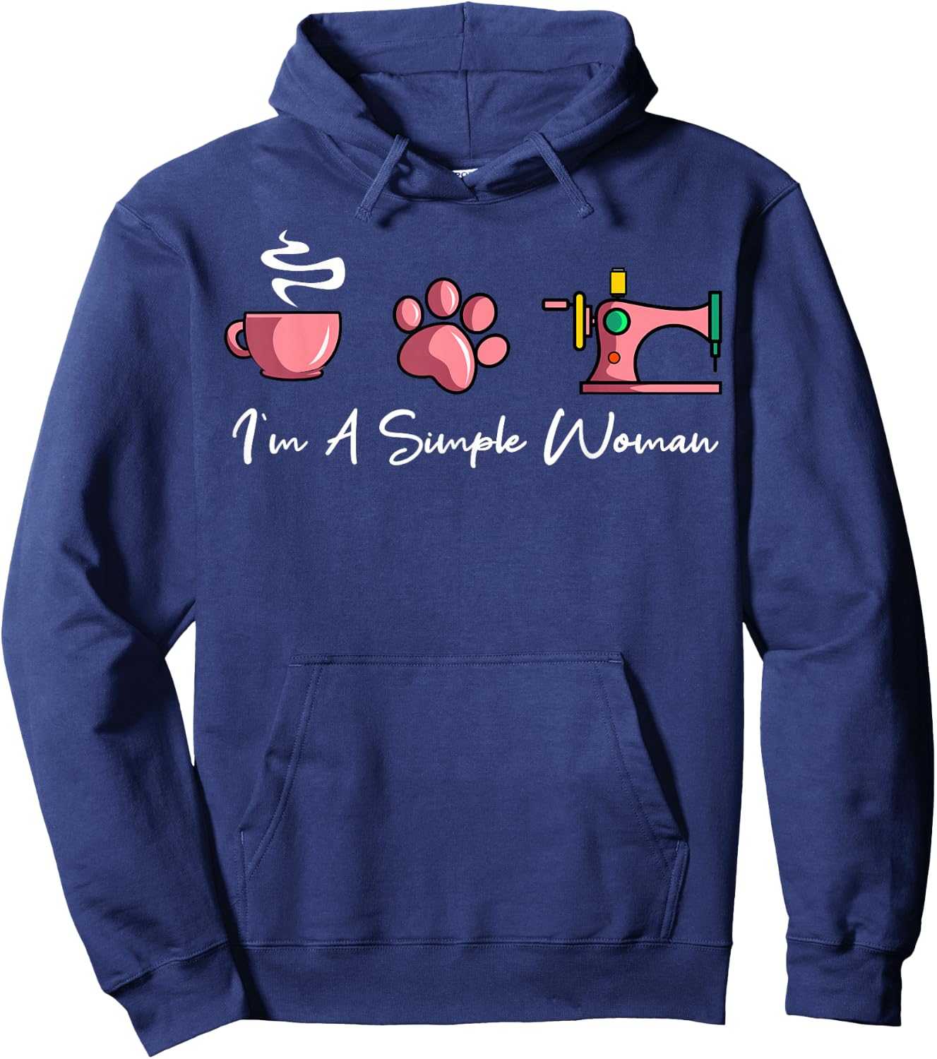 I'm A Simple Woman Sewing Machine Women's Day Hoodie - Hoodie | Navy