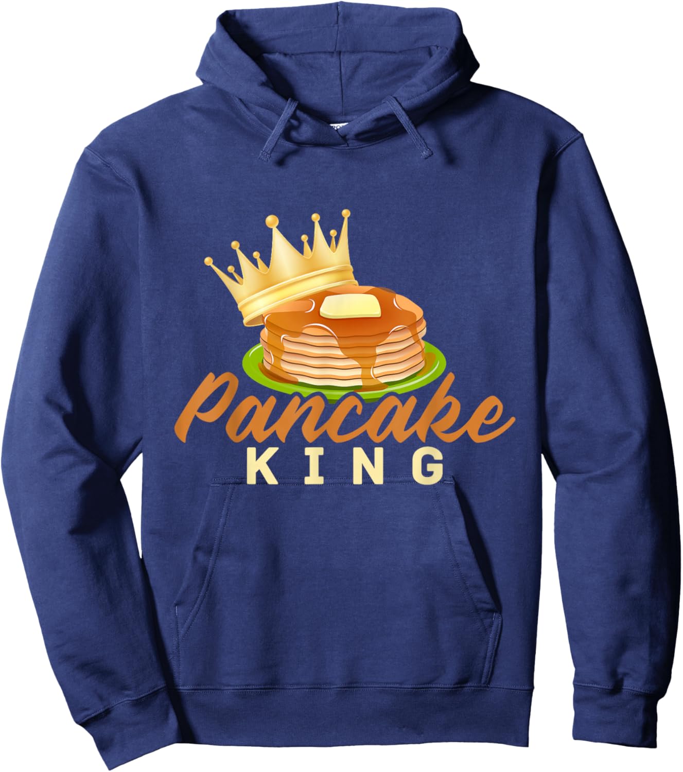 Pancake King Pancakes Maple Syrup Pancake Day Hoodie - Hoodie | Navy