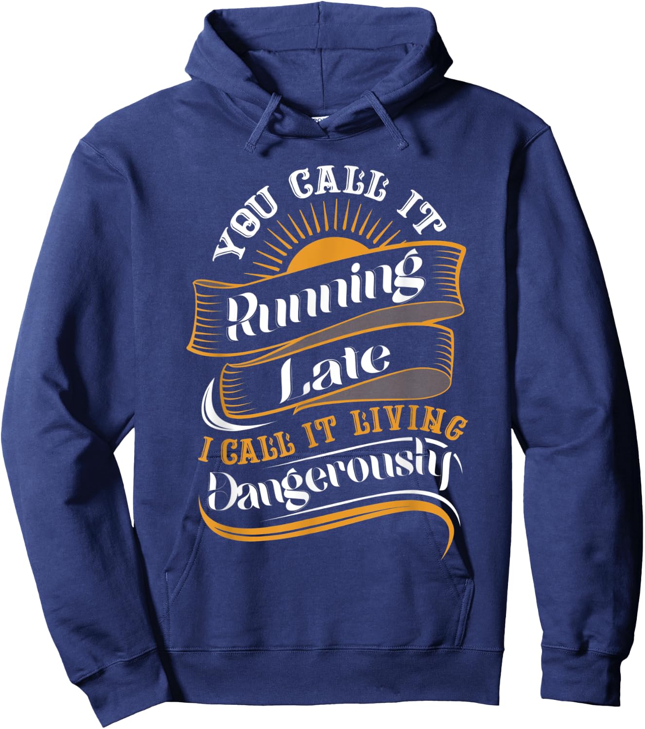 Funny Sarcastic Running Late Meme Hoodie - Hoodie | Navy