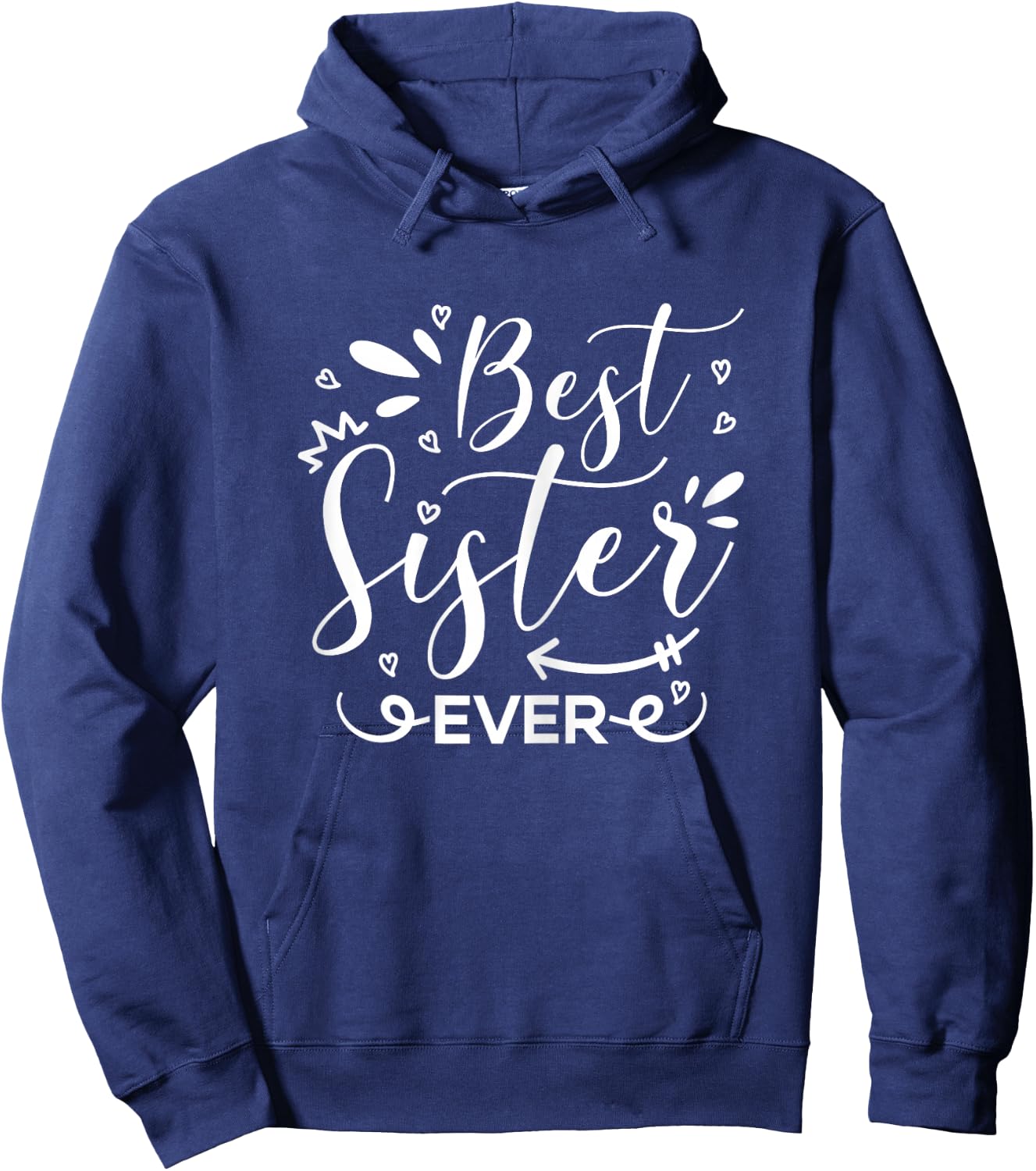 Best Sister Ever Hoodie - Hoodie | Navy