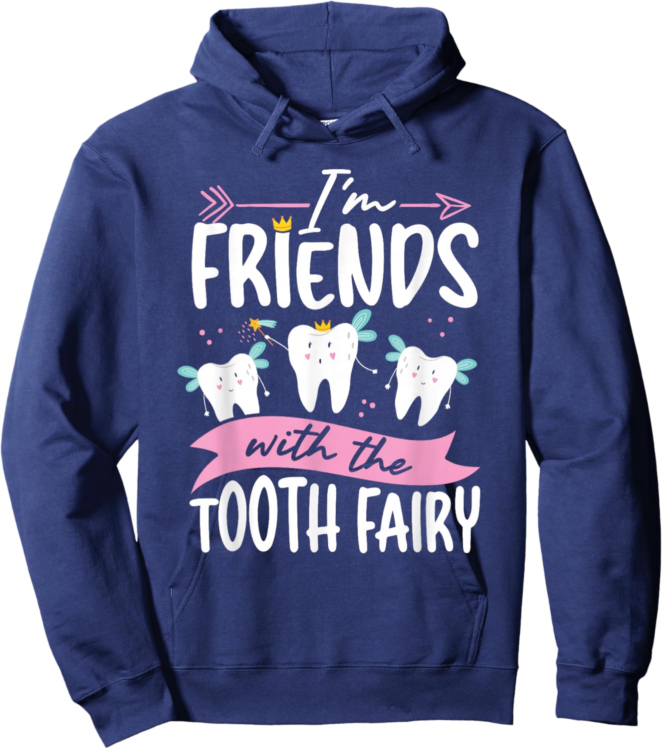 I M Friends With The Tooth Fairy Hoodie - Hoodie | Navy