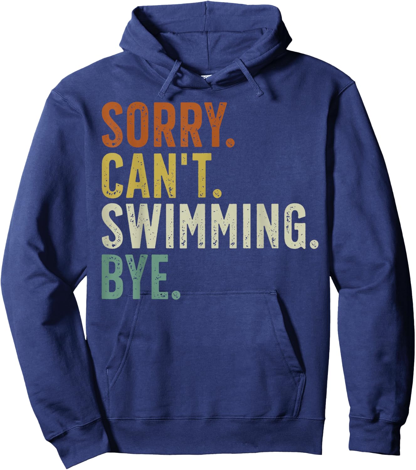 Sorry Can't Swimming Bye Hoodie - Hoodie | Navy
