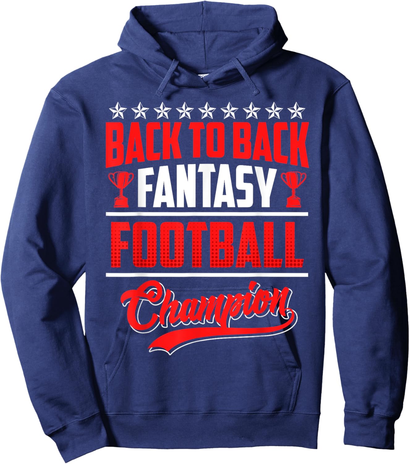 Back to Back Fantasy Football Champion Hoodie - Hoodie | Navy