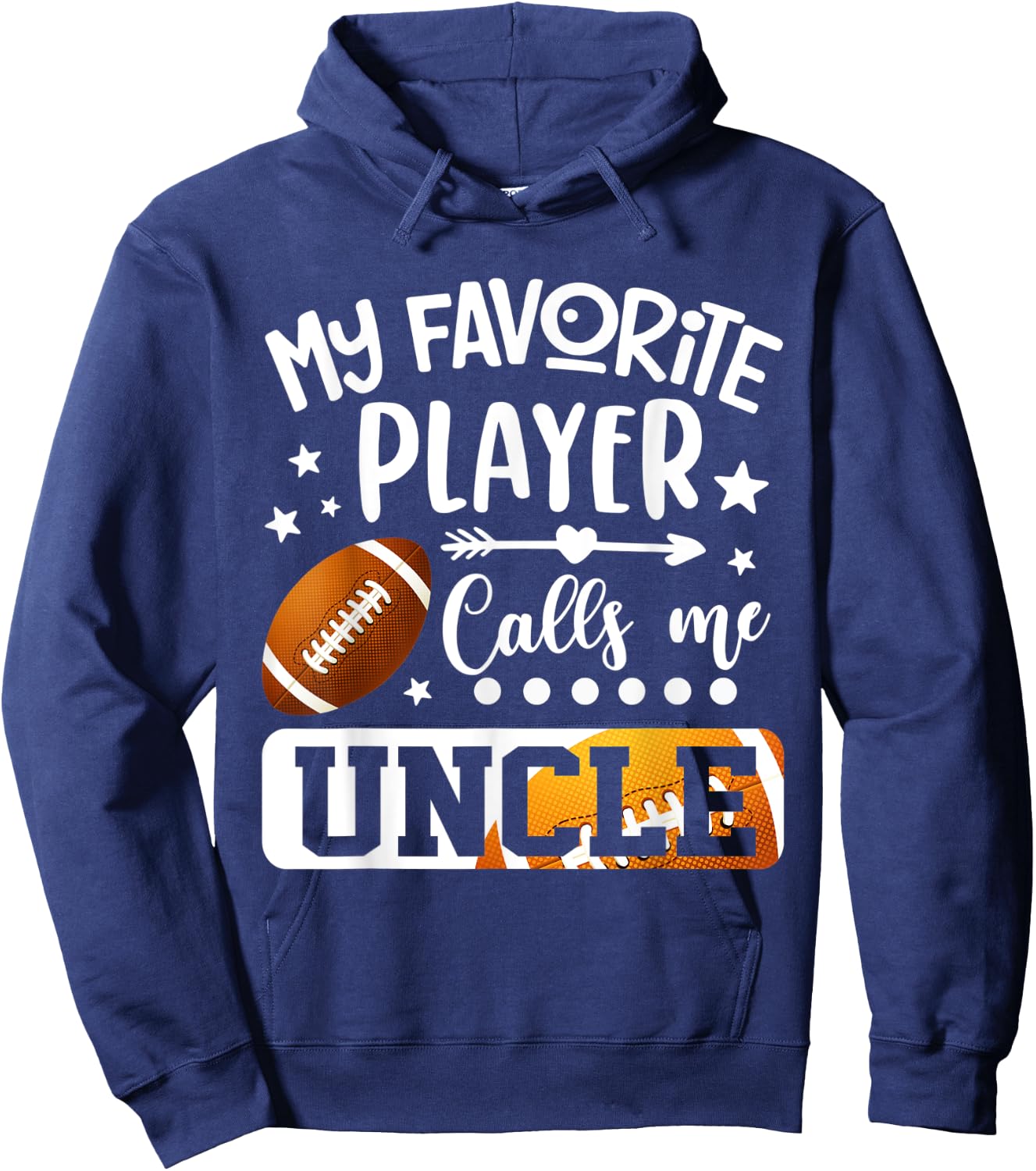 My Favorite Football Player Calls Me Uncle Hoodie - Hoodie | Navy
