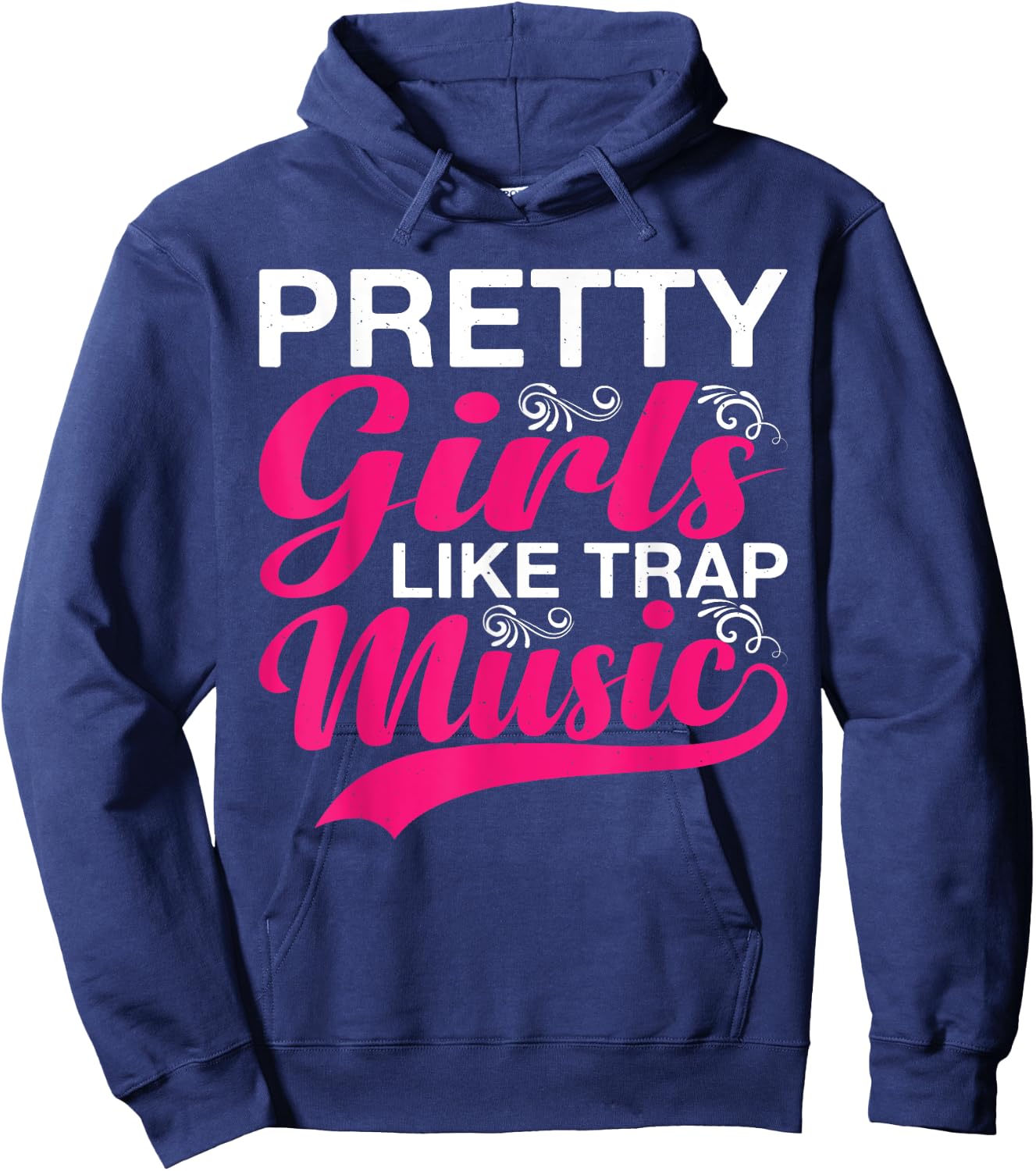 Pretty Girls Like Trap Music Hoodie - Hoodie | Navy