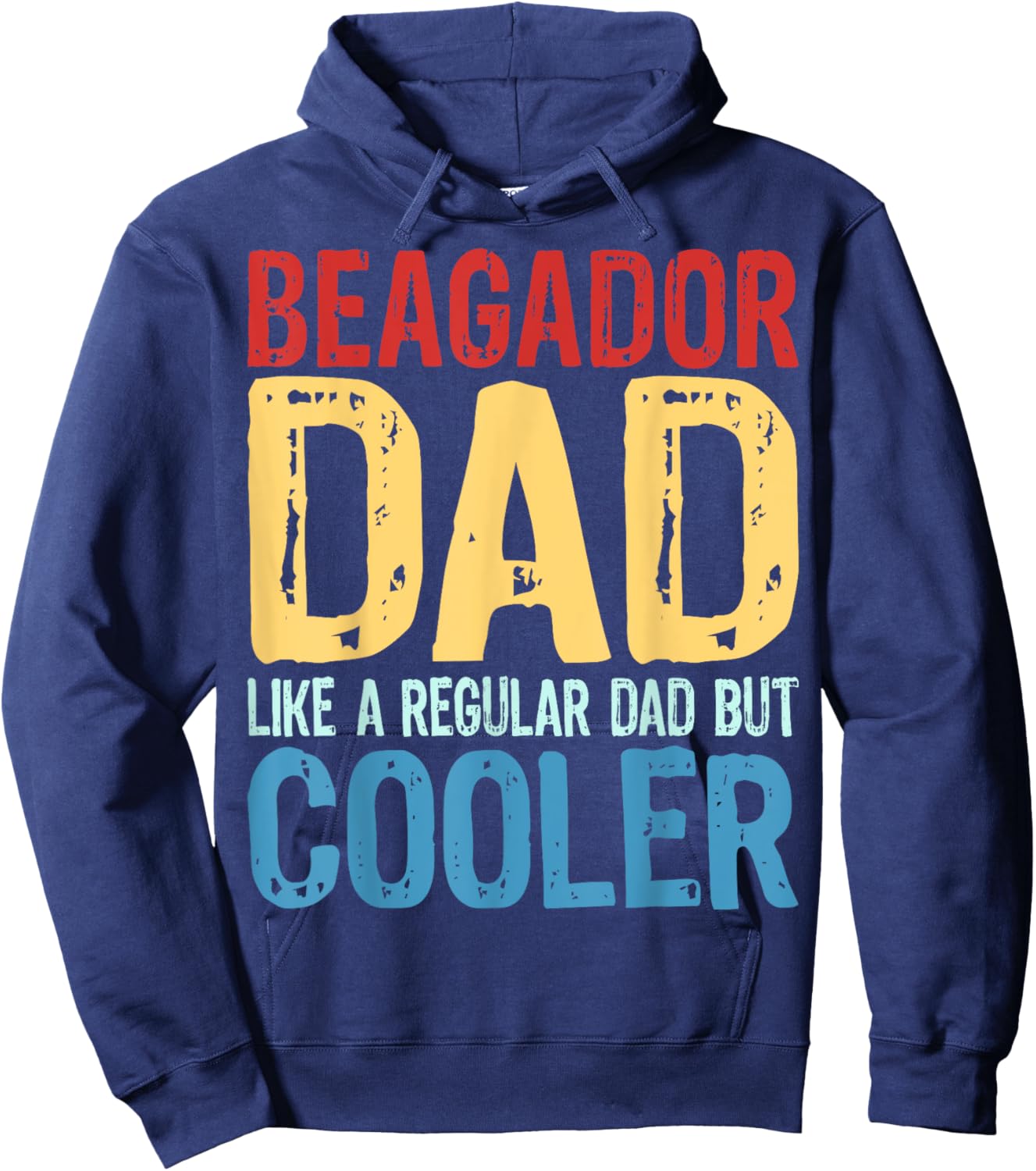 Beagador Dad - Like a Regular Dad but Cooler Hoodie - Hoodie | Navy