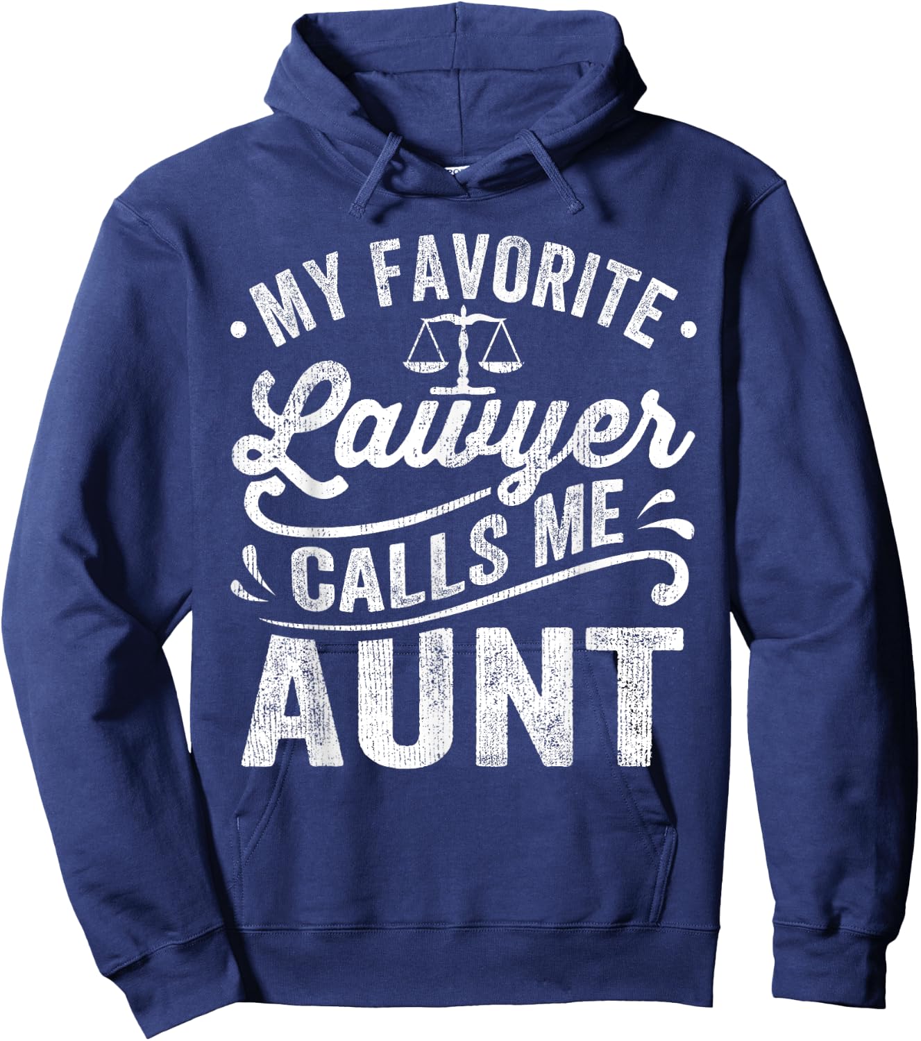 My Favorite Lawyer Calls Me Aunt Mothers Day Hoodie - Hoodie | Navy