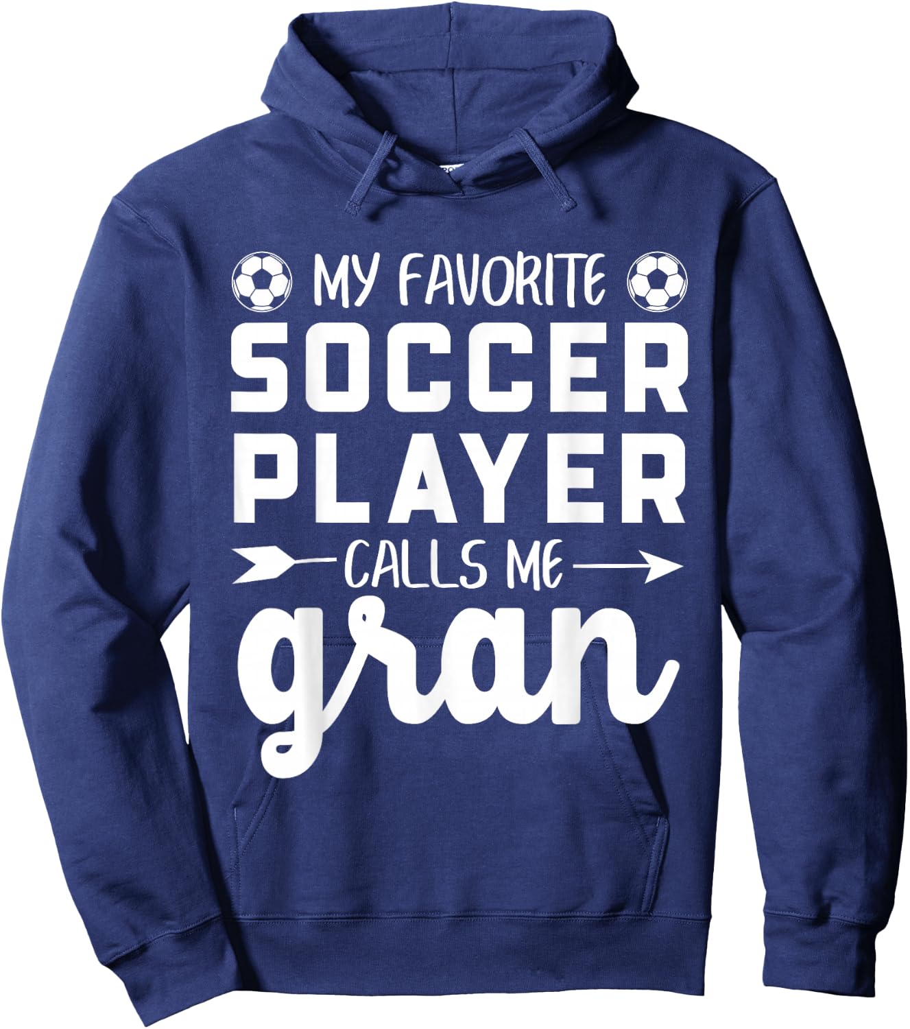 My Favorite Soccer Player Calls Me Gran Hoodie - Hoodie | Navy
