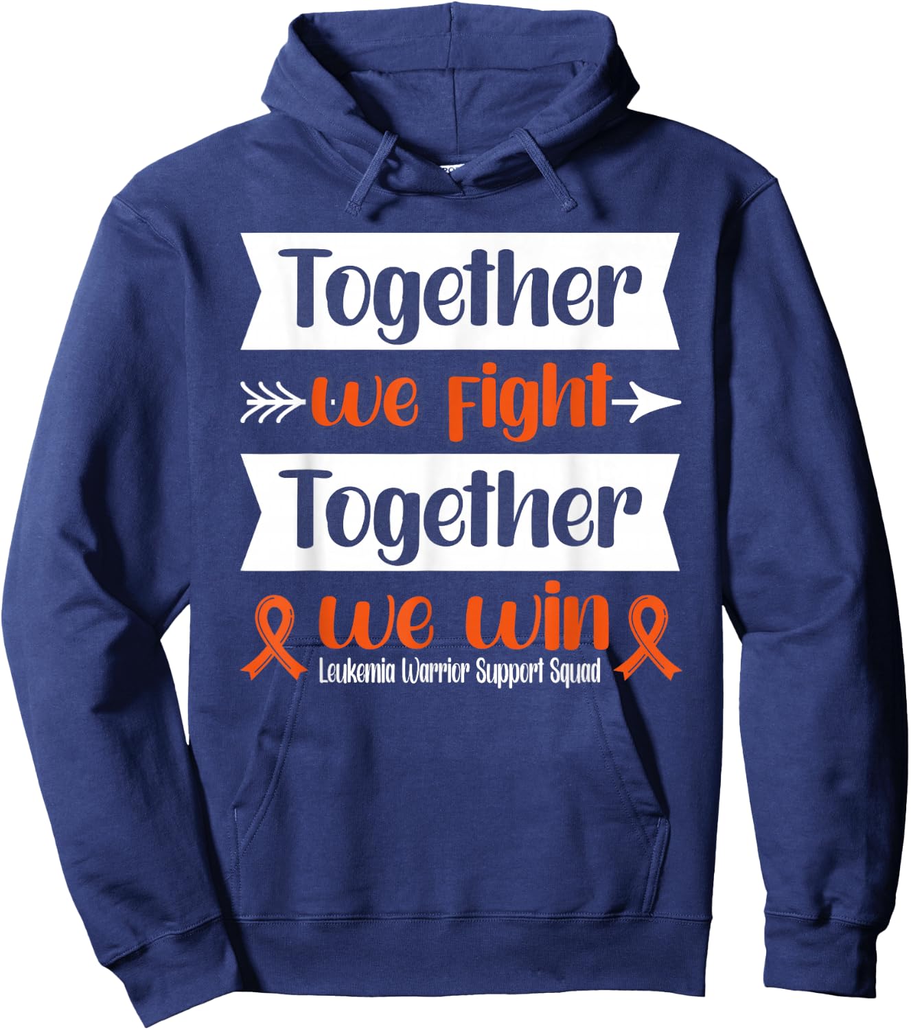 Together We Win Leukemia Warrior Support Squad Hoodie - Hoodie | Navy