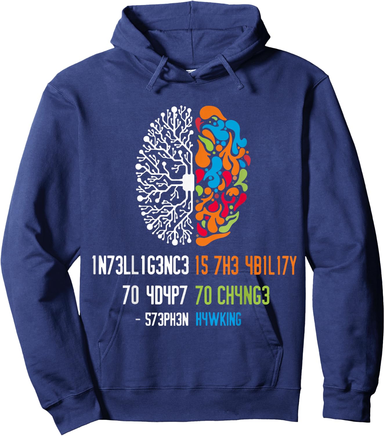 1n73ll1g3nc3 15 7h3 4b1l17y 70 4d4p7 70 Ch4ng3 Hoodie - Hoodie | Navy