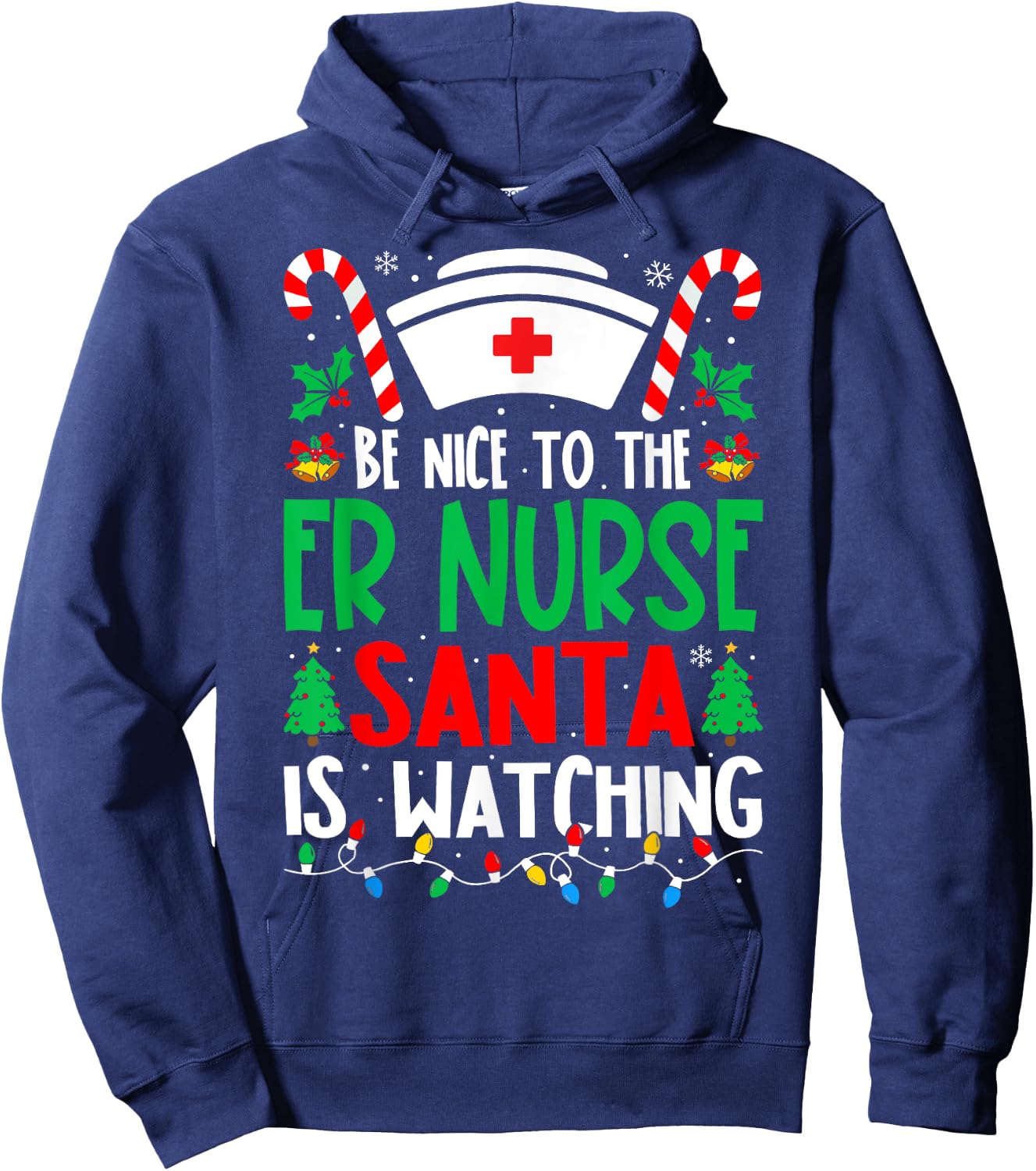 Be Nice to the ER Nurse Santa Nurse Christmas Hoodie - Hoodie | Navy