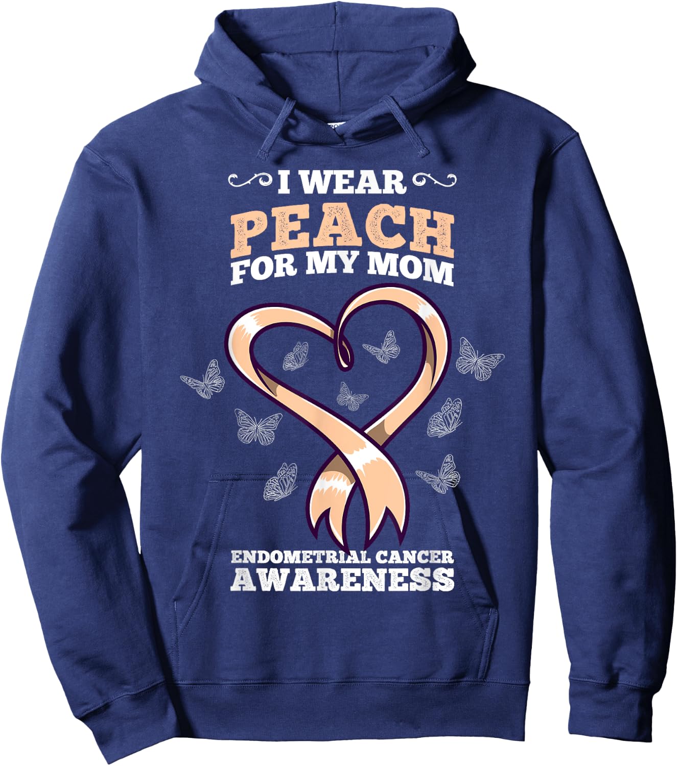 I Wear Peach Mom Endometrial Cancer Awareness Hoodie - Hoodie | Navy