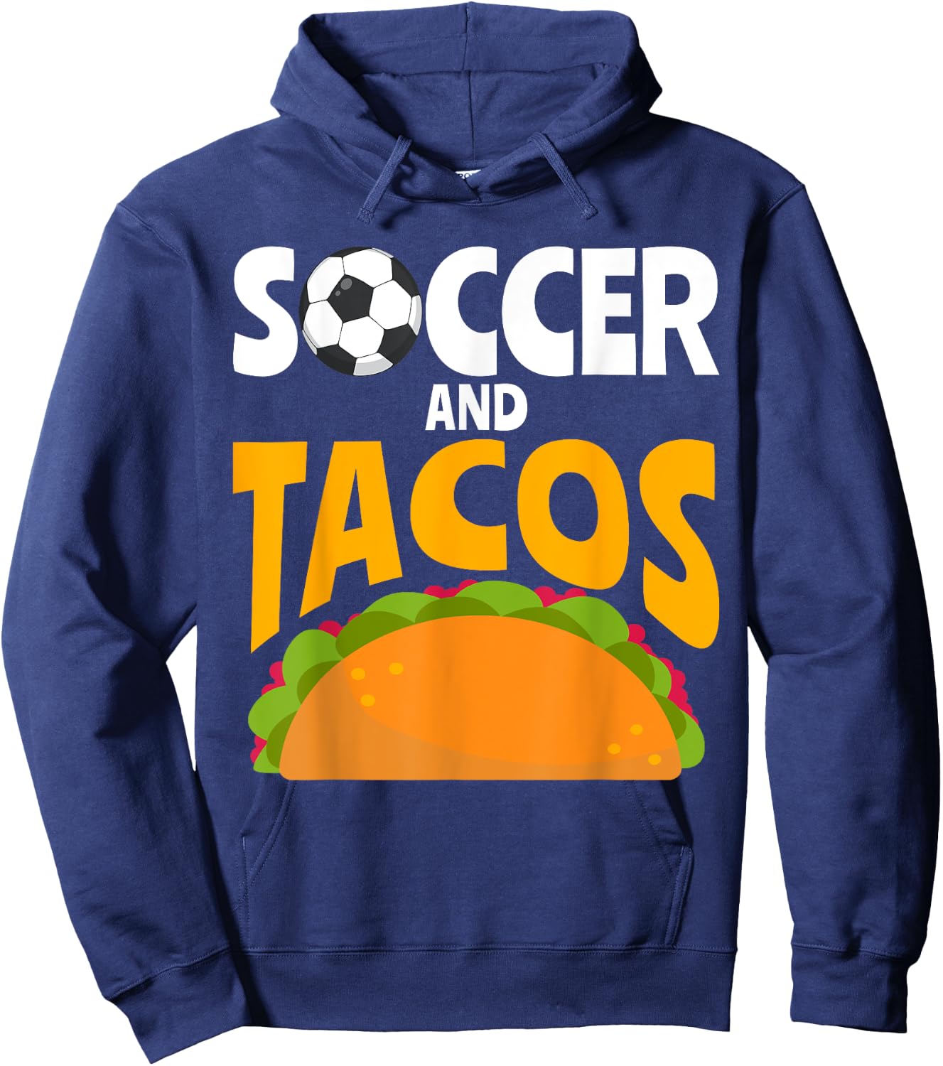 Soccer and Tacos Mexican food love Taco Hoodie - Hoodie | Navy