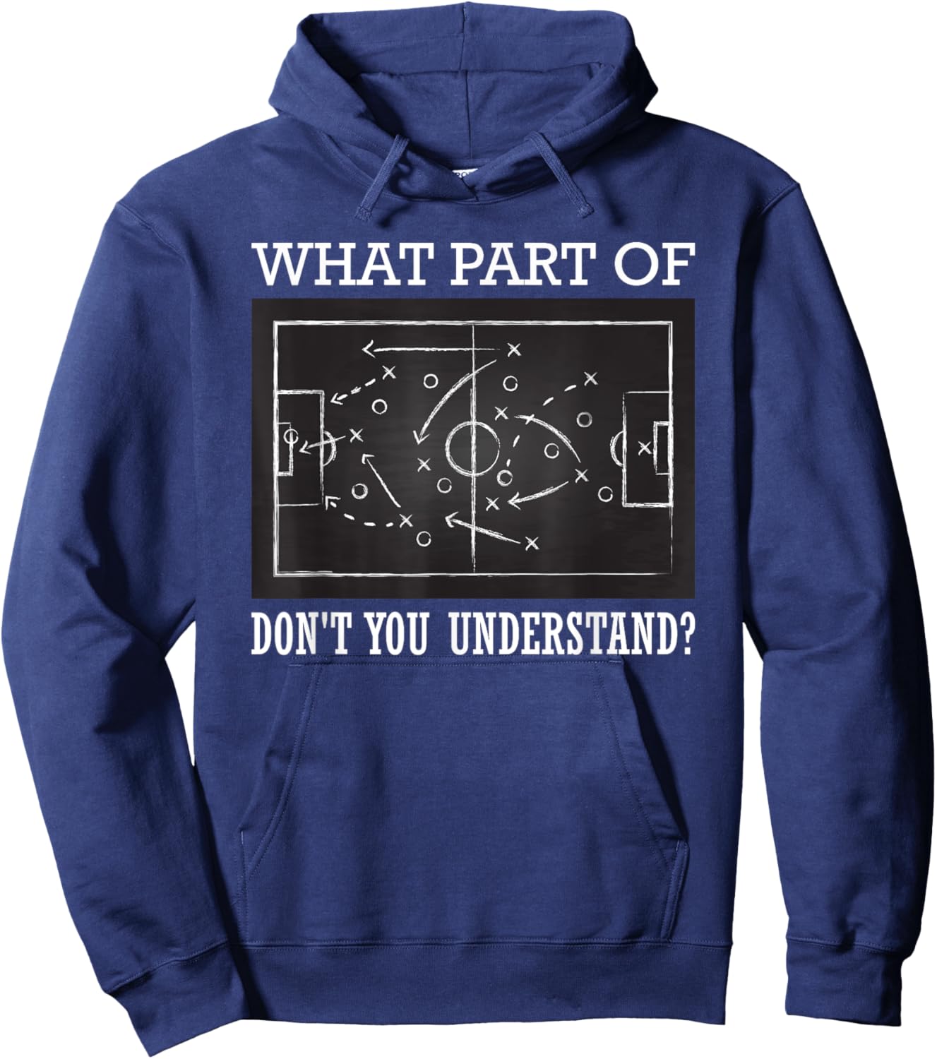 What Part of Don't You Understand Soccer Hoodie - Hoodie | Navy