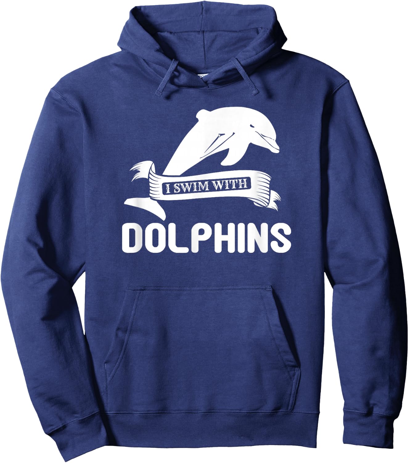 I Swim With Dolphins - Funny Dolphin Lover Hoodie - Hoodie | Navy