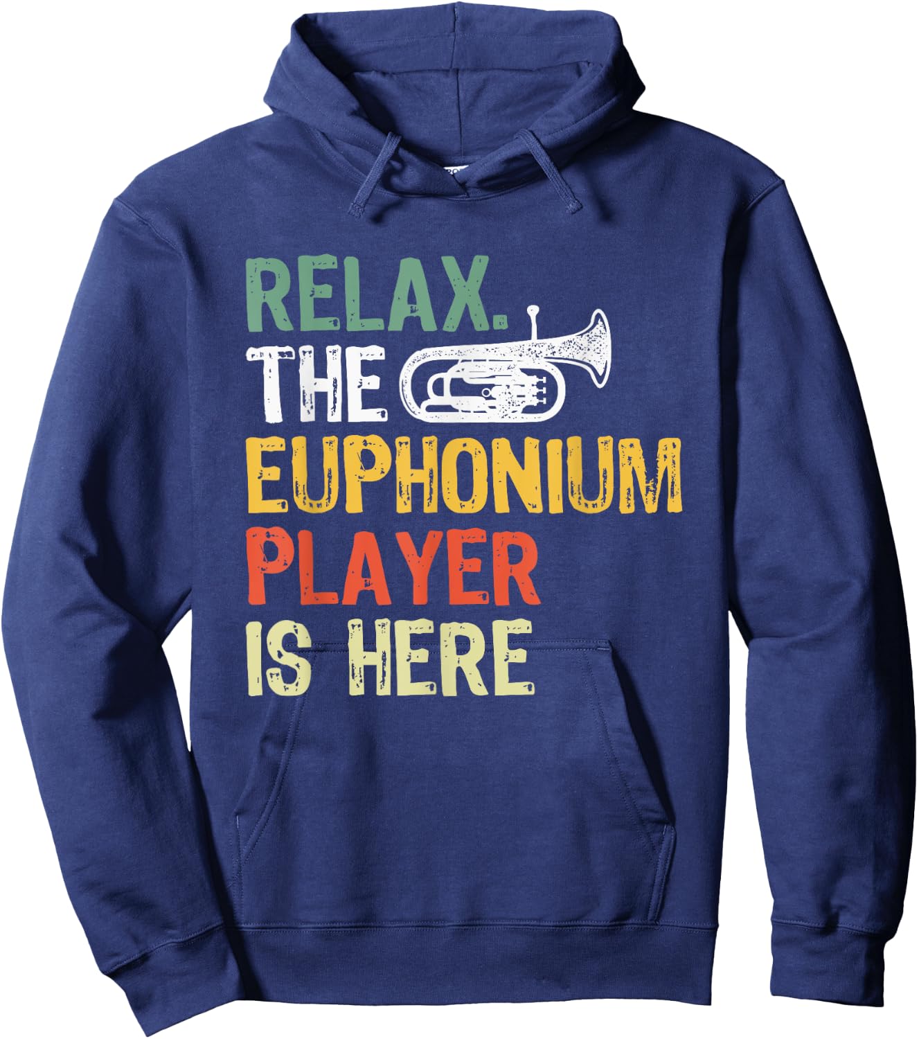 Relax The Euphonium Player Is Here Hoodie - Hoodie | Navy