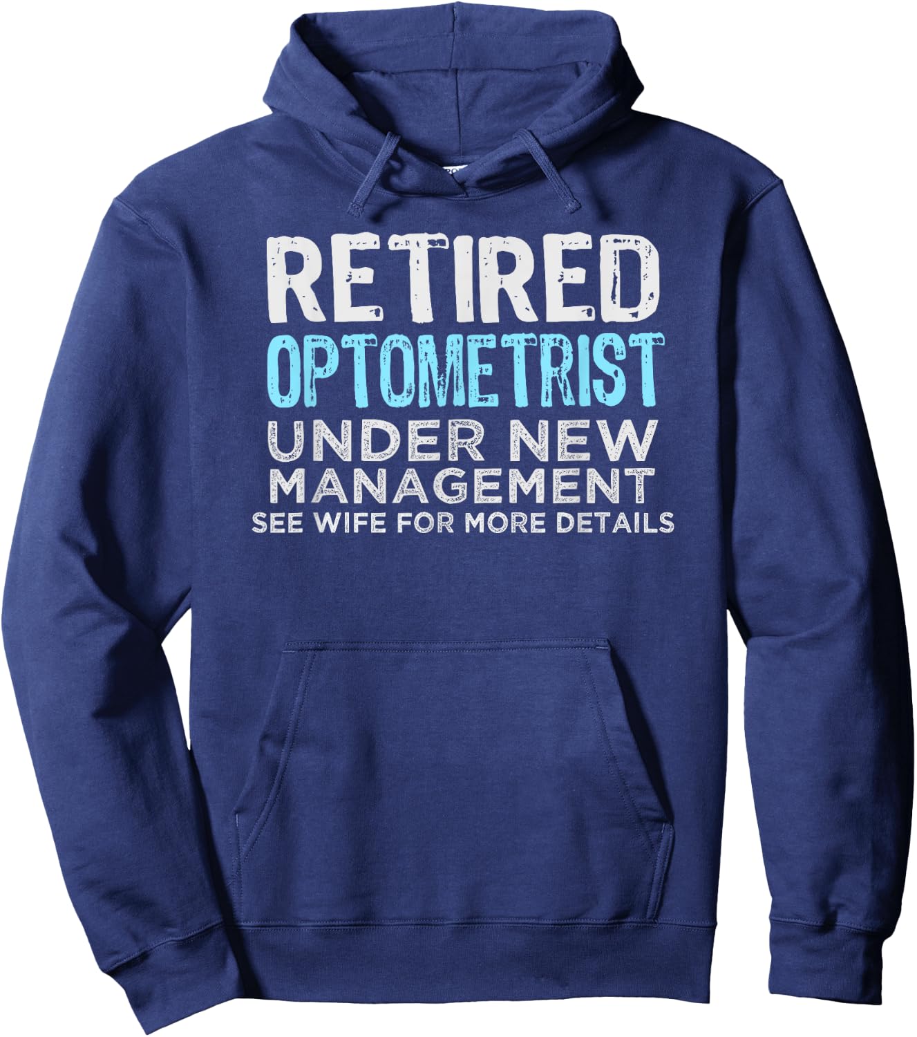 Retired optometrist Retirement Men Funny Saying Hoodie - Hoodie | Navy