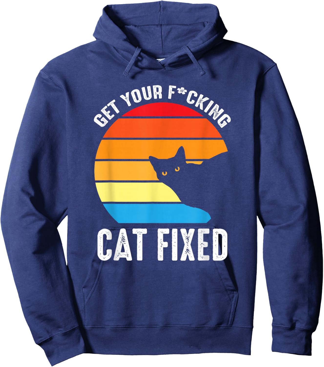 Get Your Cat Fixed Funny Animal Rescue Cat Hoodie - Hoodie | Navy