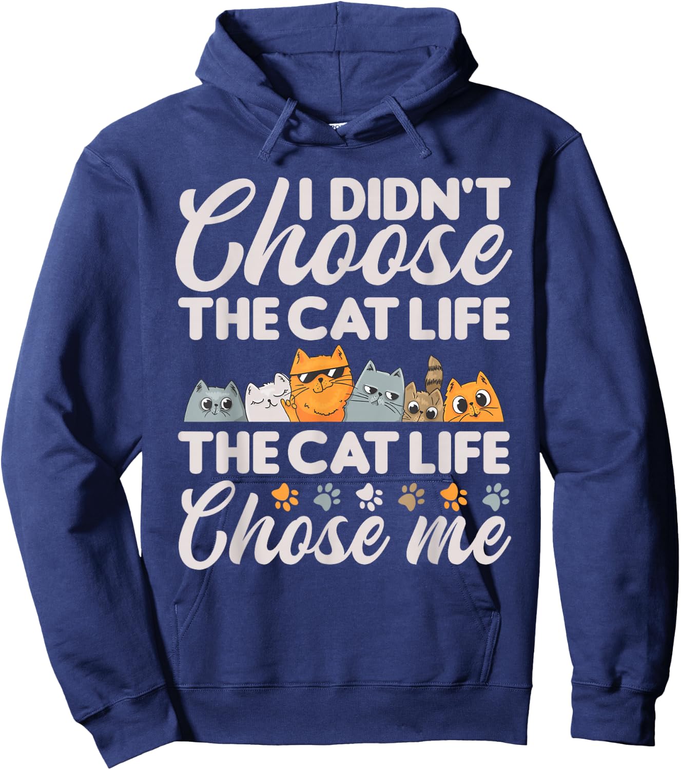Cat Life Chose Me Funny Cat Hoodie - Hoodie | Navy