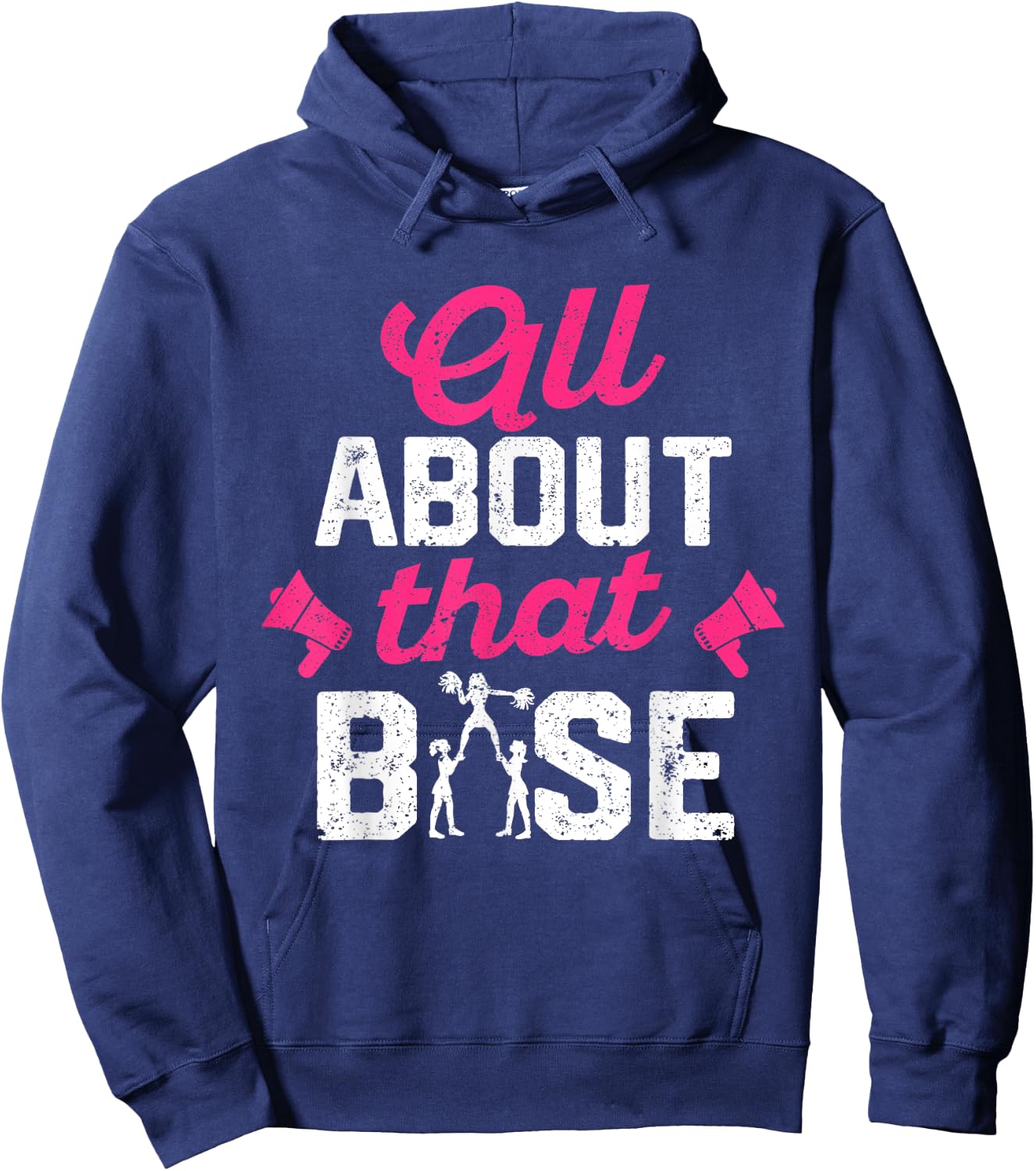 All About That Base - Funny Cheerleading Cheer Hoodie - Hoodie | Navy