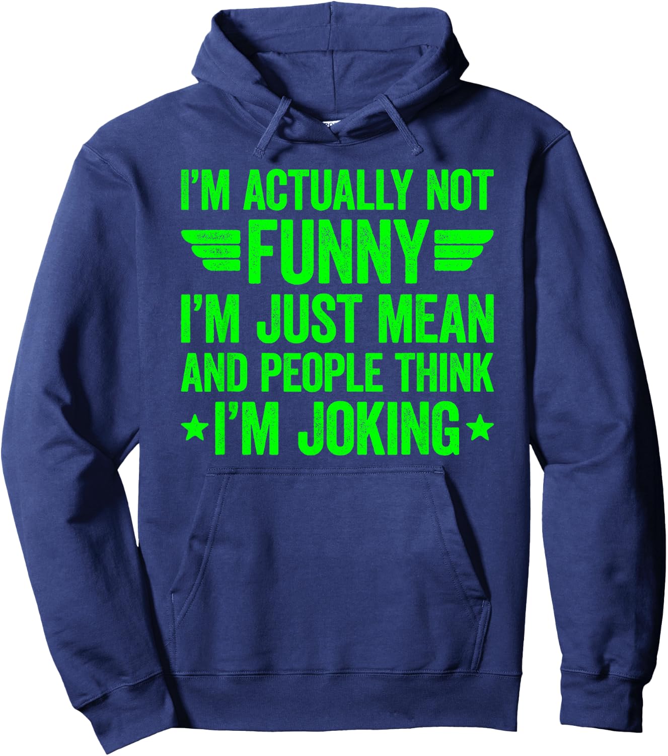 I'm Actually Not Funny I'm Just Mean Hoodie - Hoodie | Navy