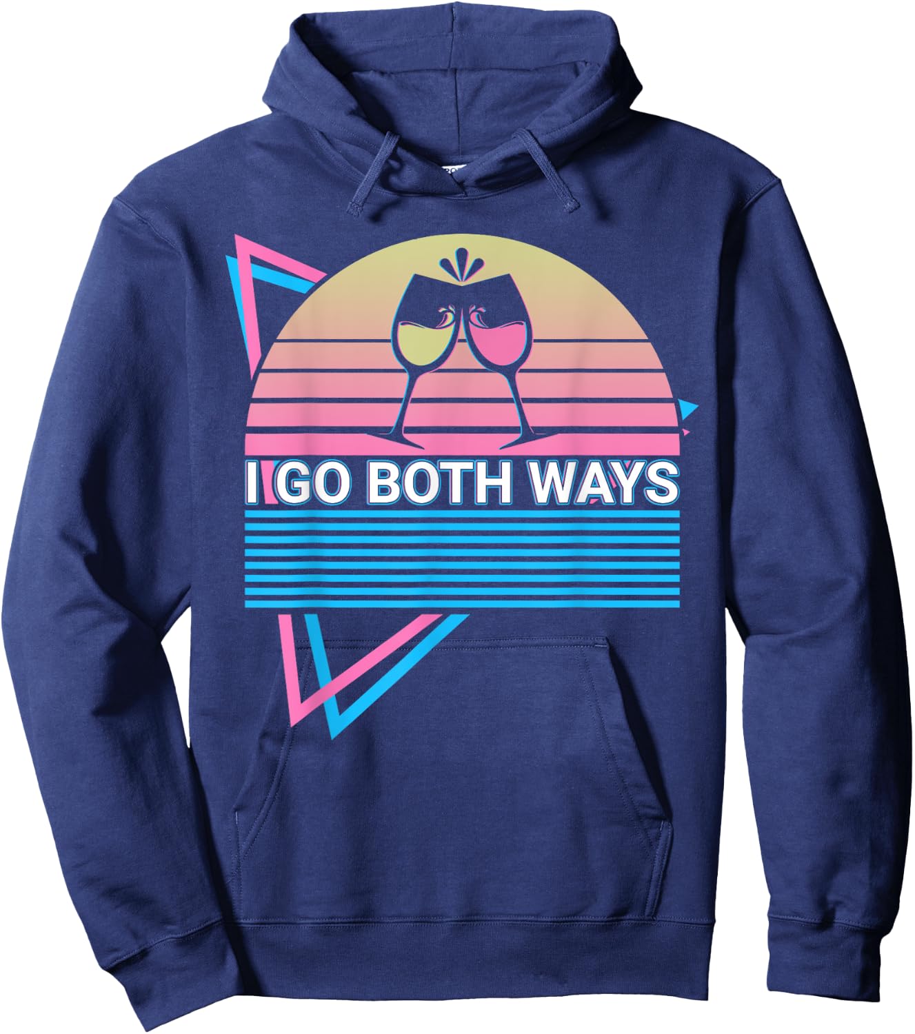Wine Drinking Wine Drinker I Go Both Ways Hoodie - Hoodie | Navy