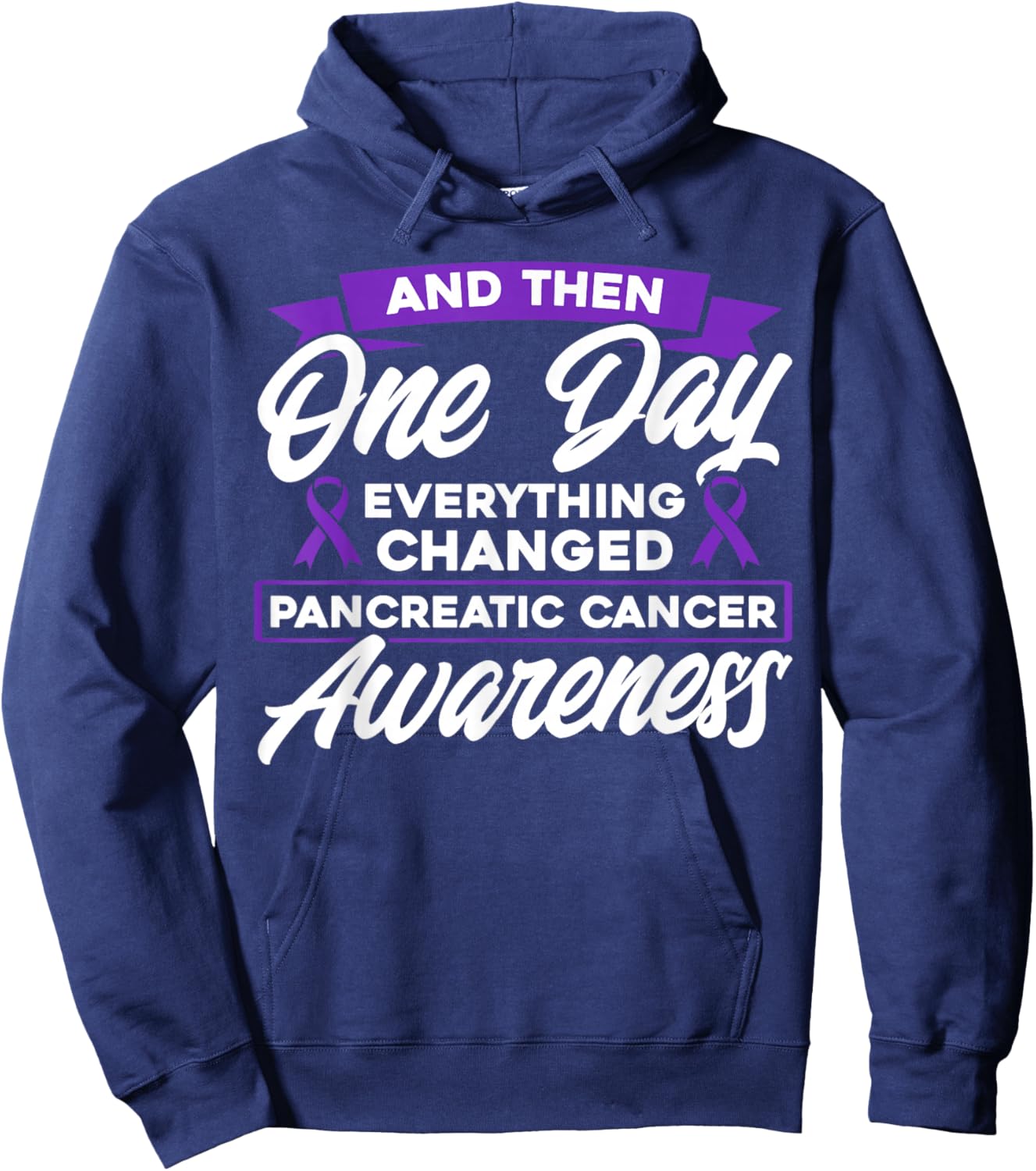 Everything Changed Pancreatic Cancer Awareness Hoodie - Hoodie | Navy