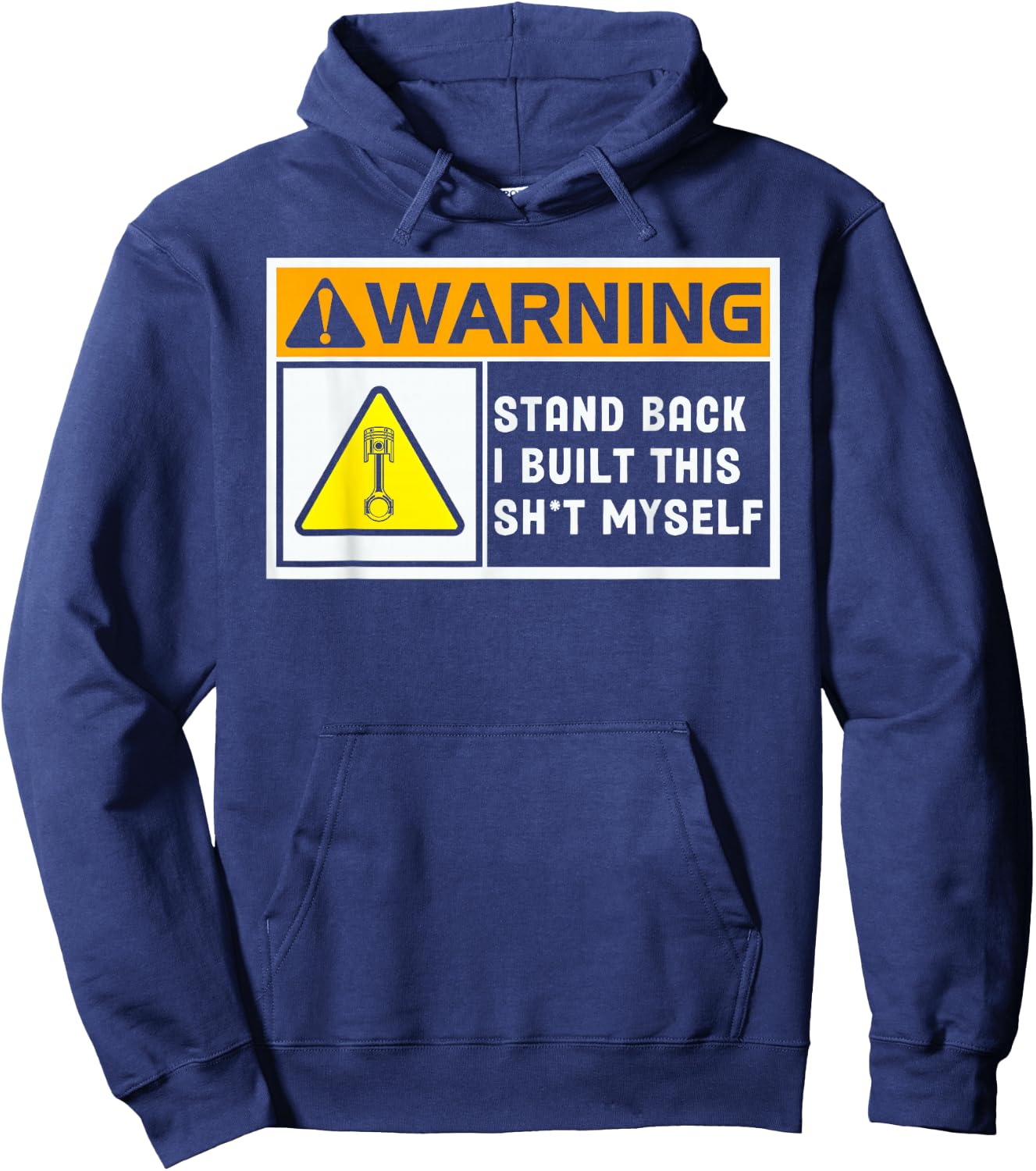 Warning Stand Back I Built This Shit Myself Hoodie - Hoodie | Navy