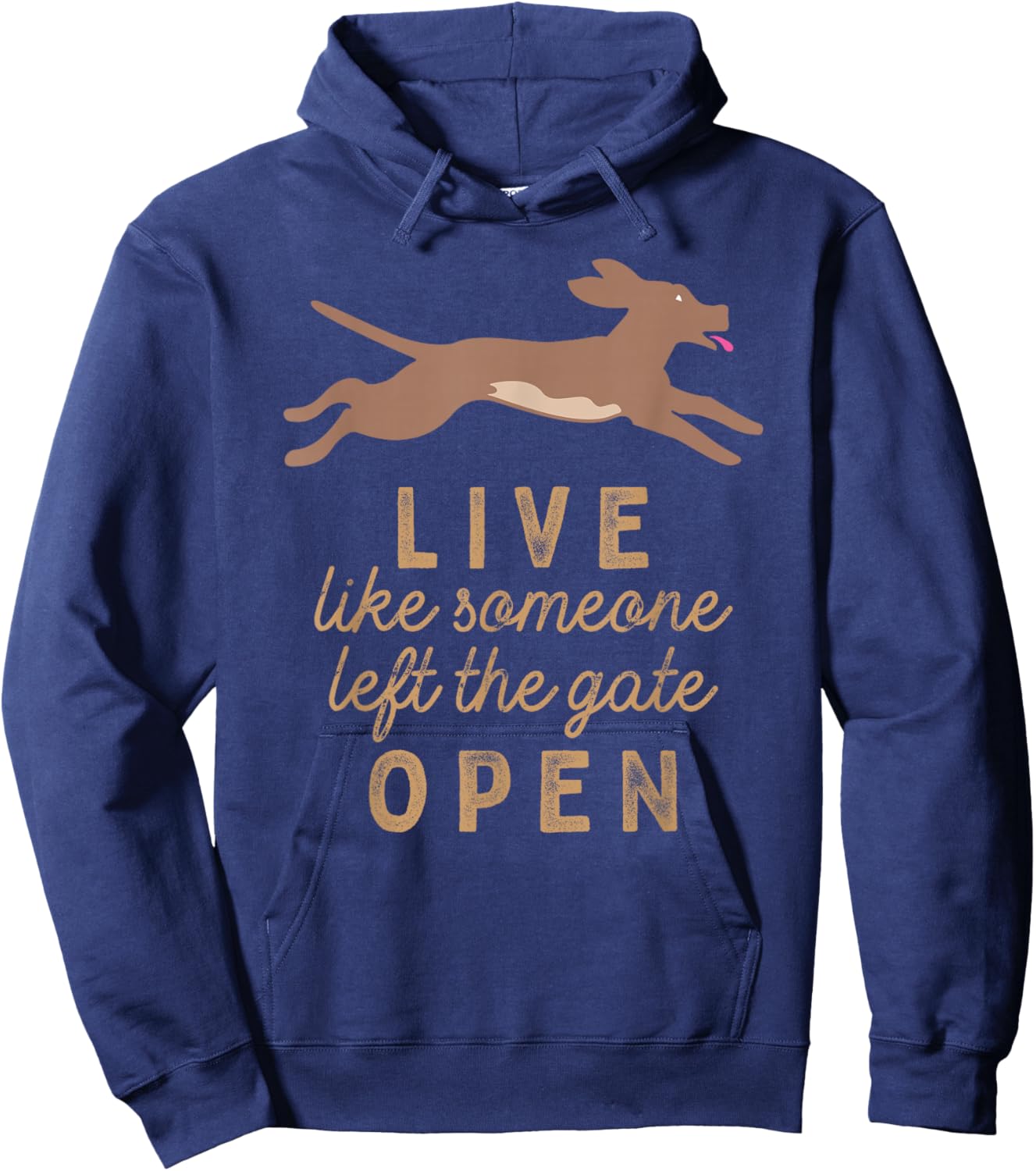 Live like someone left the gate open! Hoodie - Hoodie | Navy