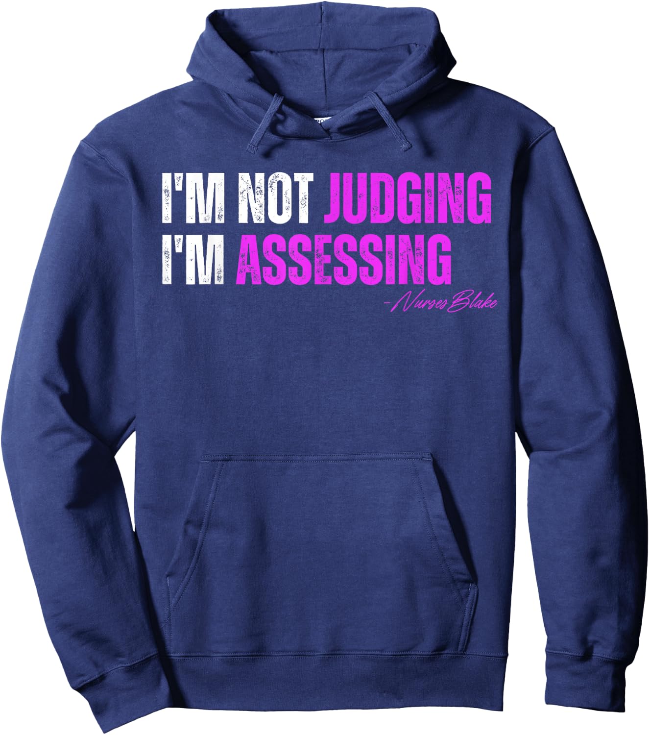 funny nurse I'm Not Judging I'm Assessing Hoodie - Hoodie | Navy