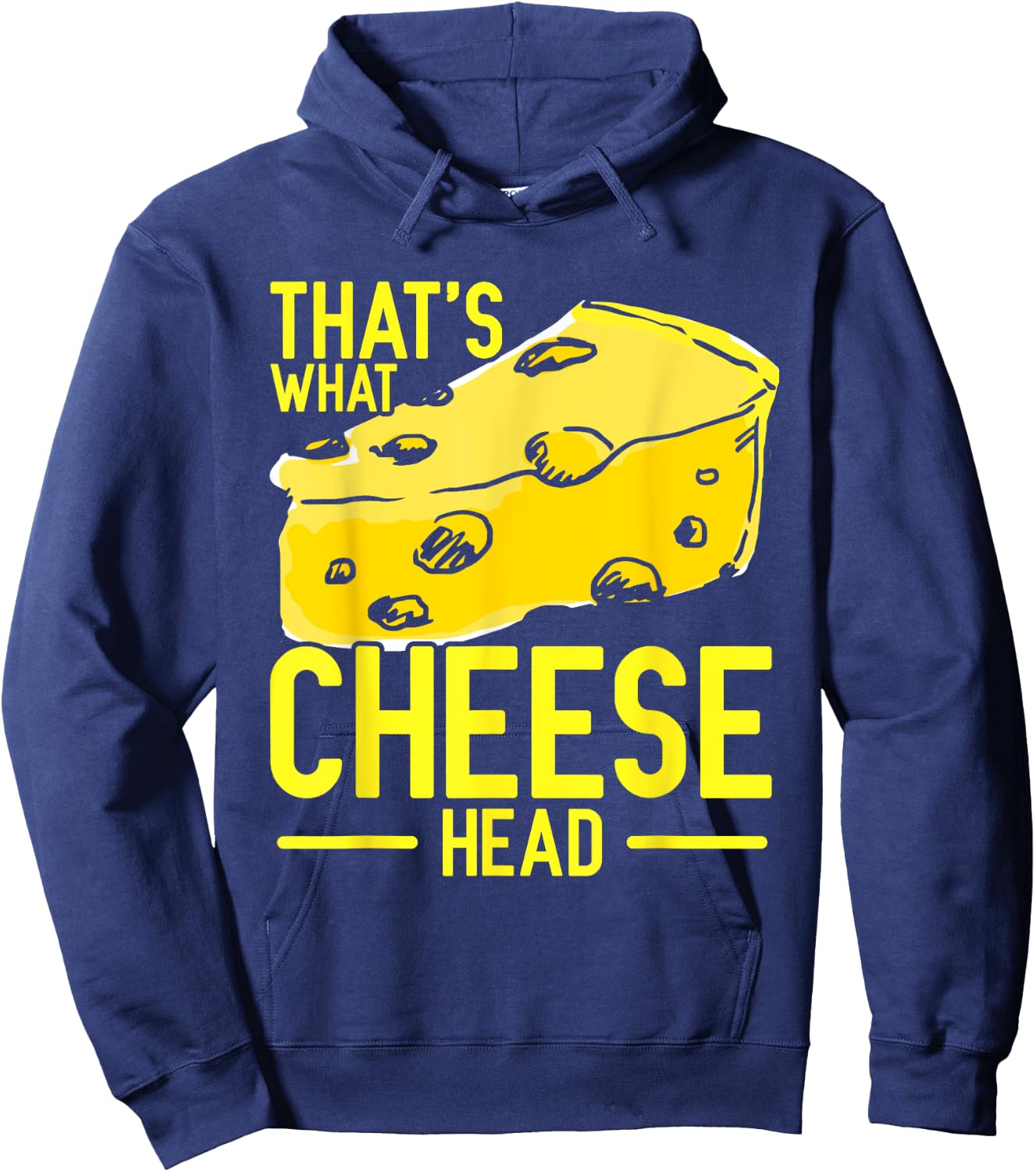 That's What Cheese Head Hoodie - Hoodie | Navy