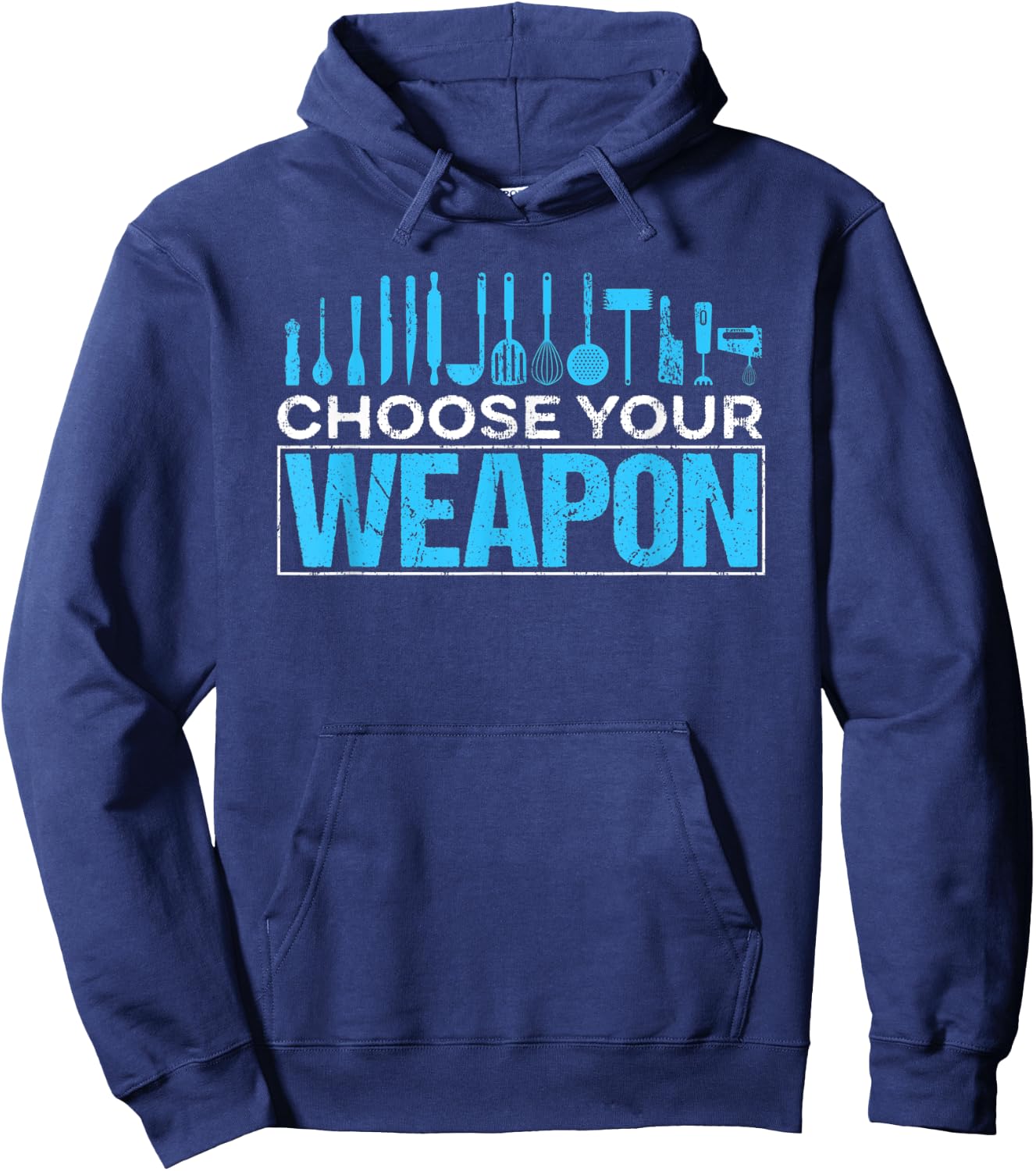 Choose your Weapon Restaurant Chef Hoodie - Hoodie | Navy