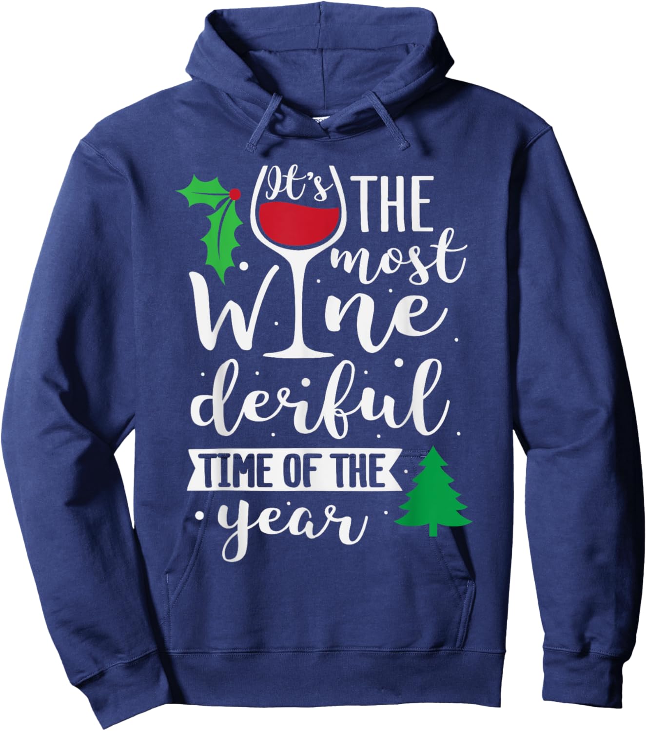It's The Most Wine-derful time of the Year Hoodie - Hoodie | Navy