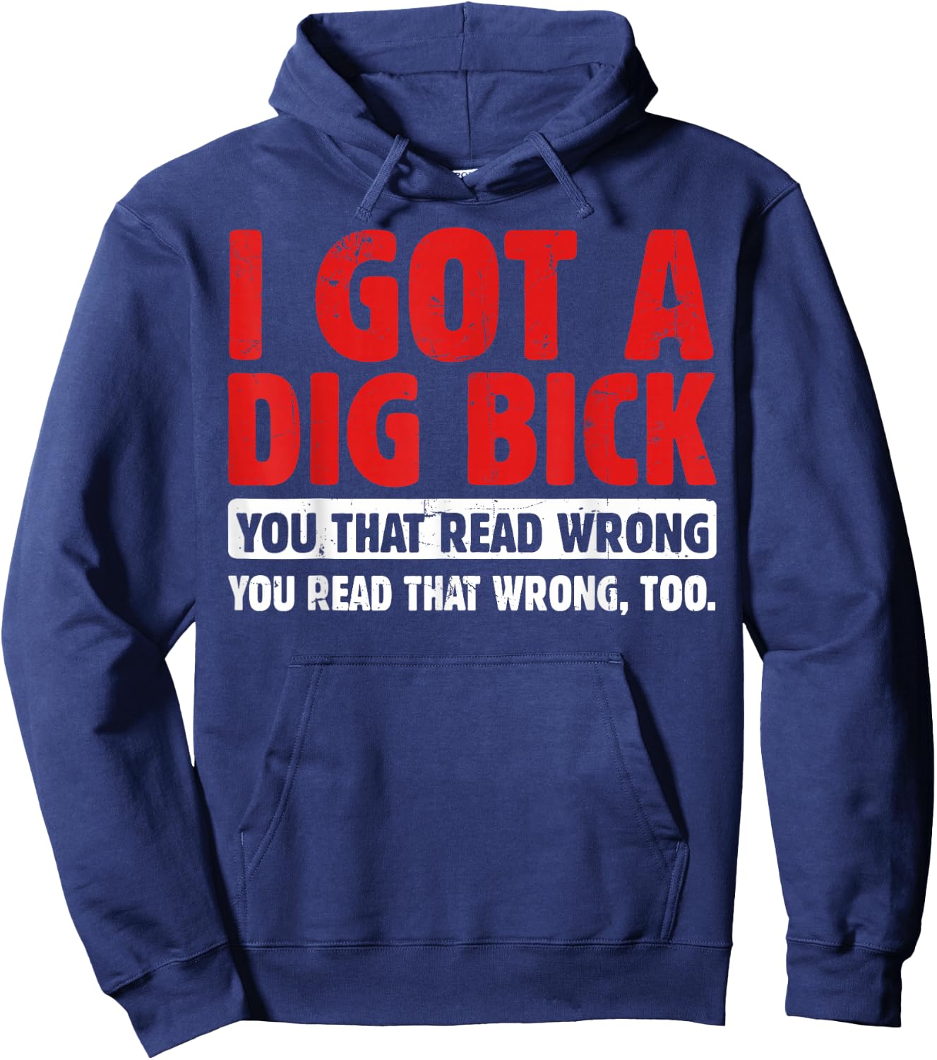 I Got A Dig Bick Hoodie - Hoodie | Navy