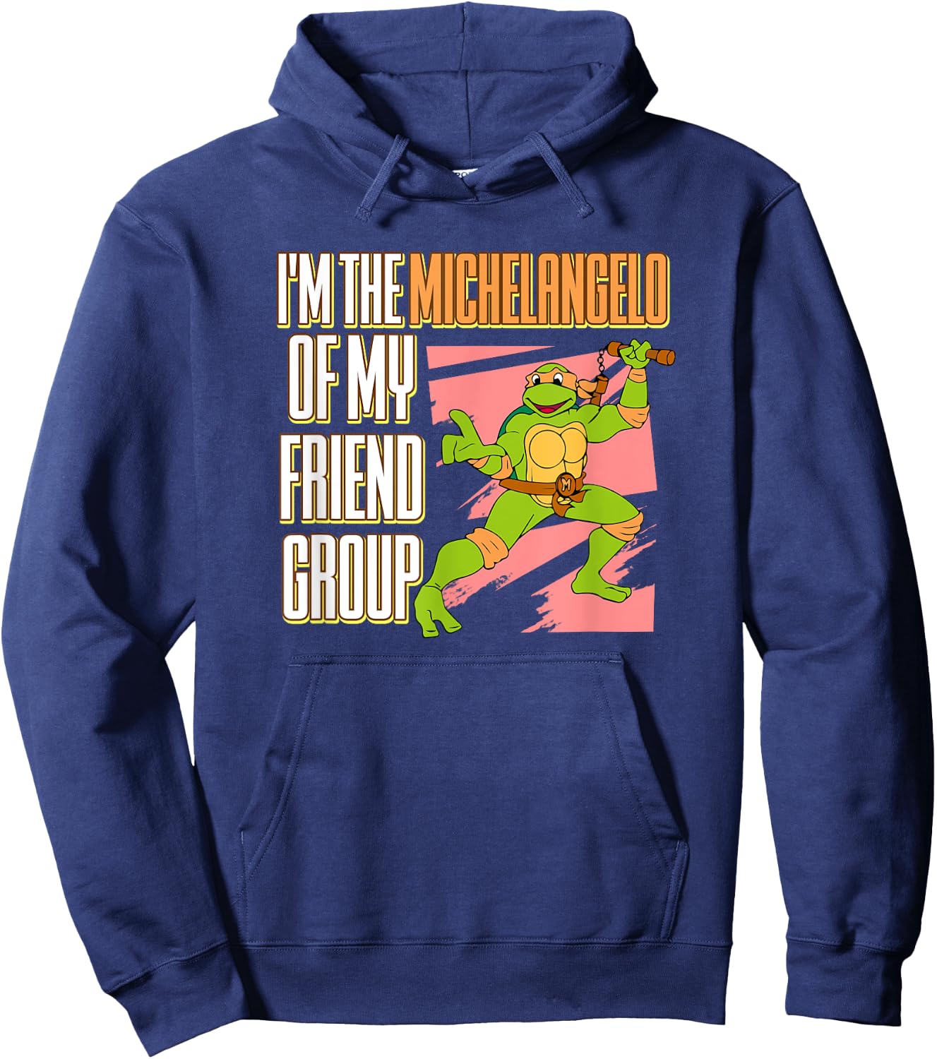 I'm the Michelangelo of my Friend Group Hoodie - Hoodie | Navy
