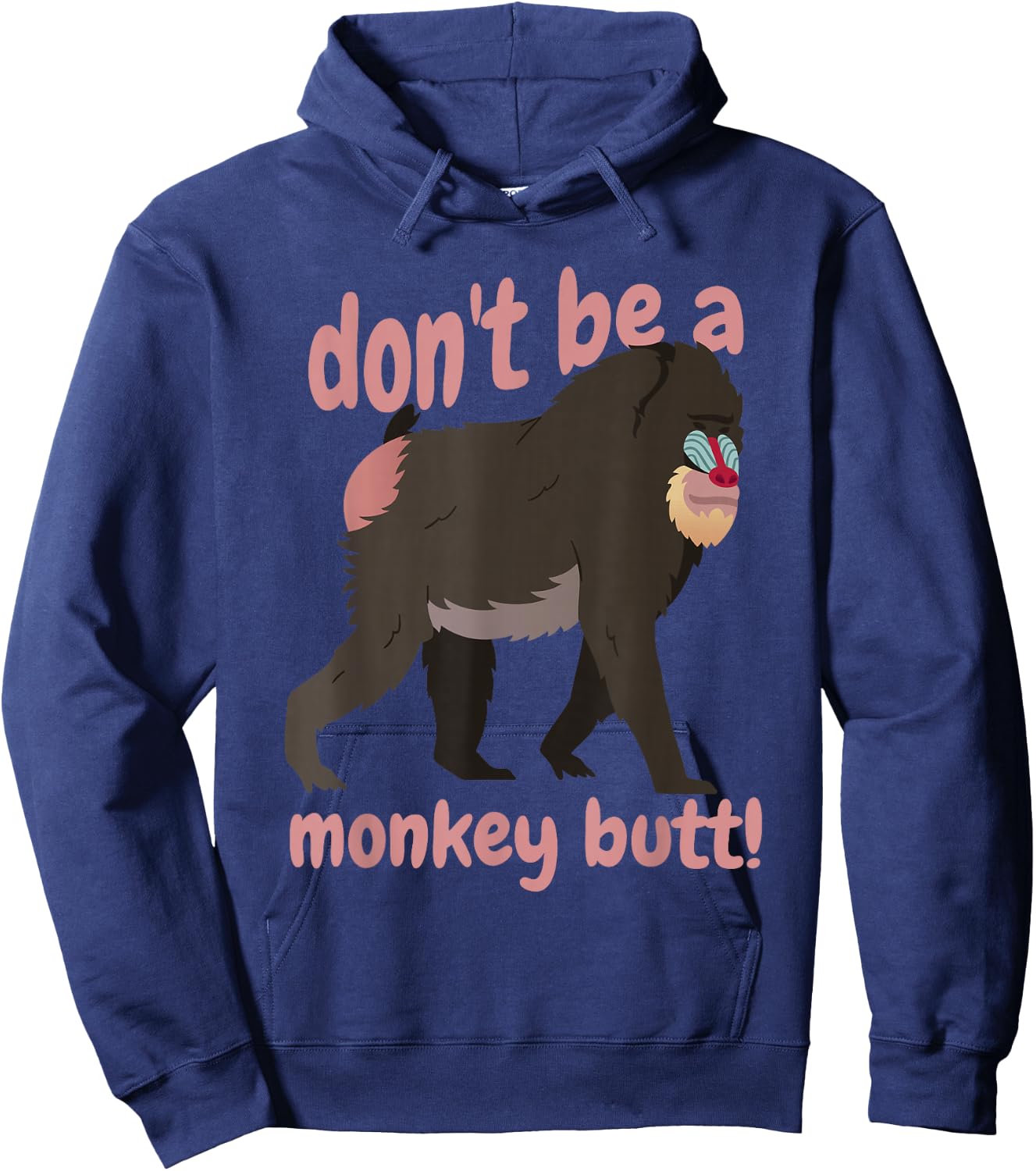 Don't Be A Monkey Butt Testicle Animal Humor Hoodie - Hoodie | Navy